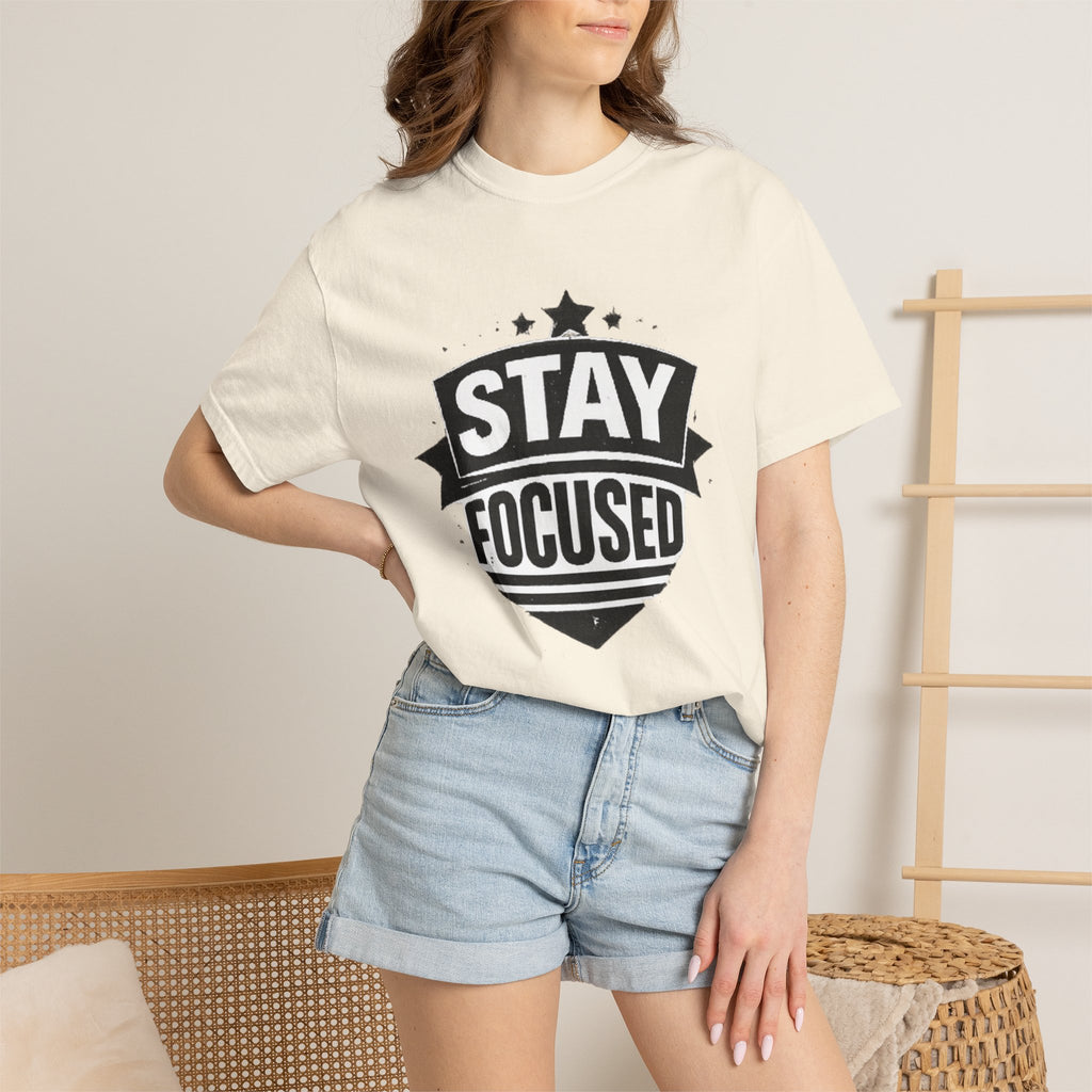 Stay Focused T-Shirt — Motivational Graphic Tee