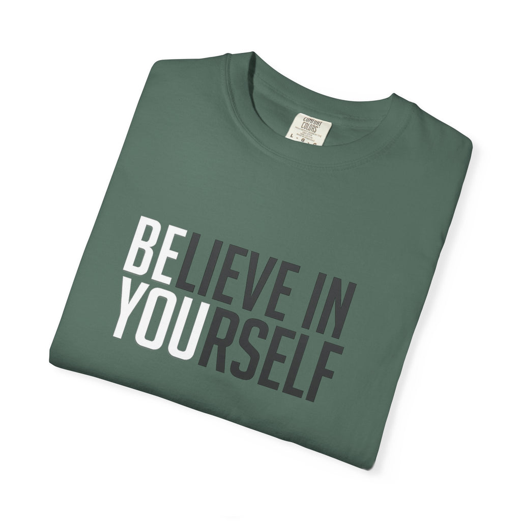 Believe In Yourself T-Shirt — Inspirational Motivational Tee