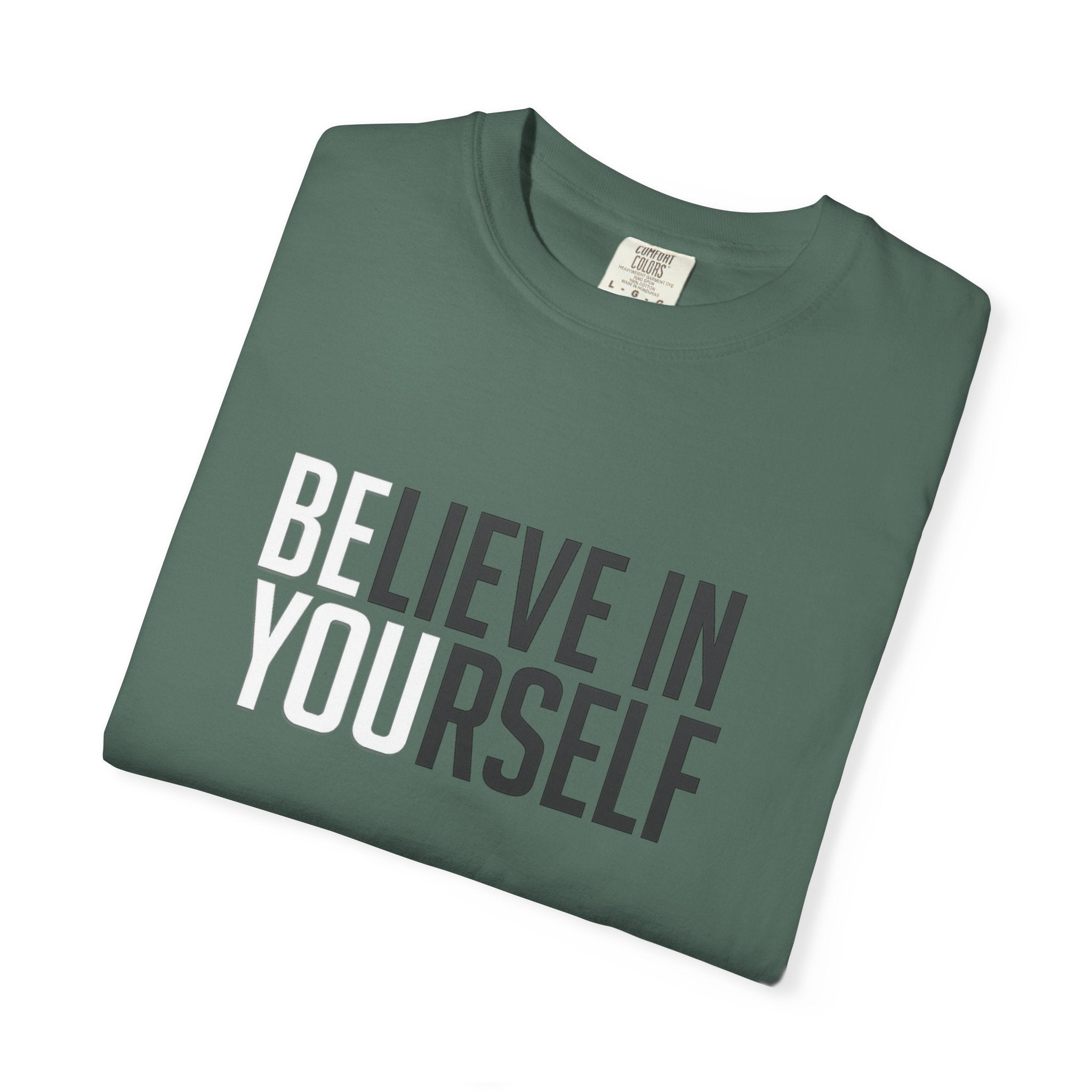 Believe In Yourself T-Shirt — Inspirational Motivational Tee