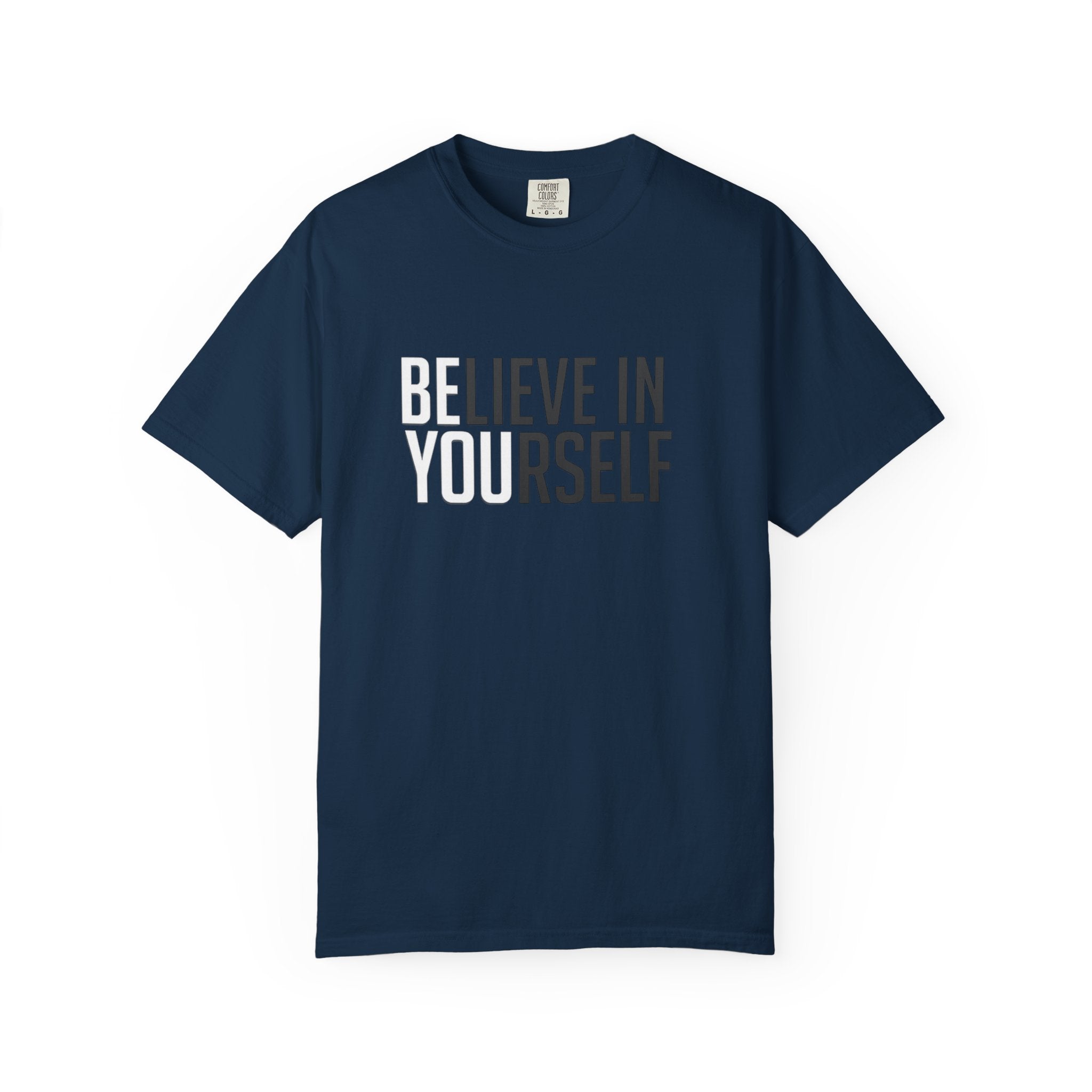 Believe In Yourself T-Shirt — Inspirational Motivational Tee