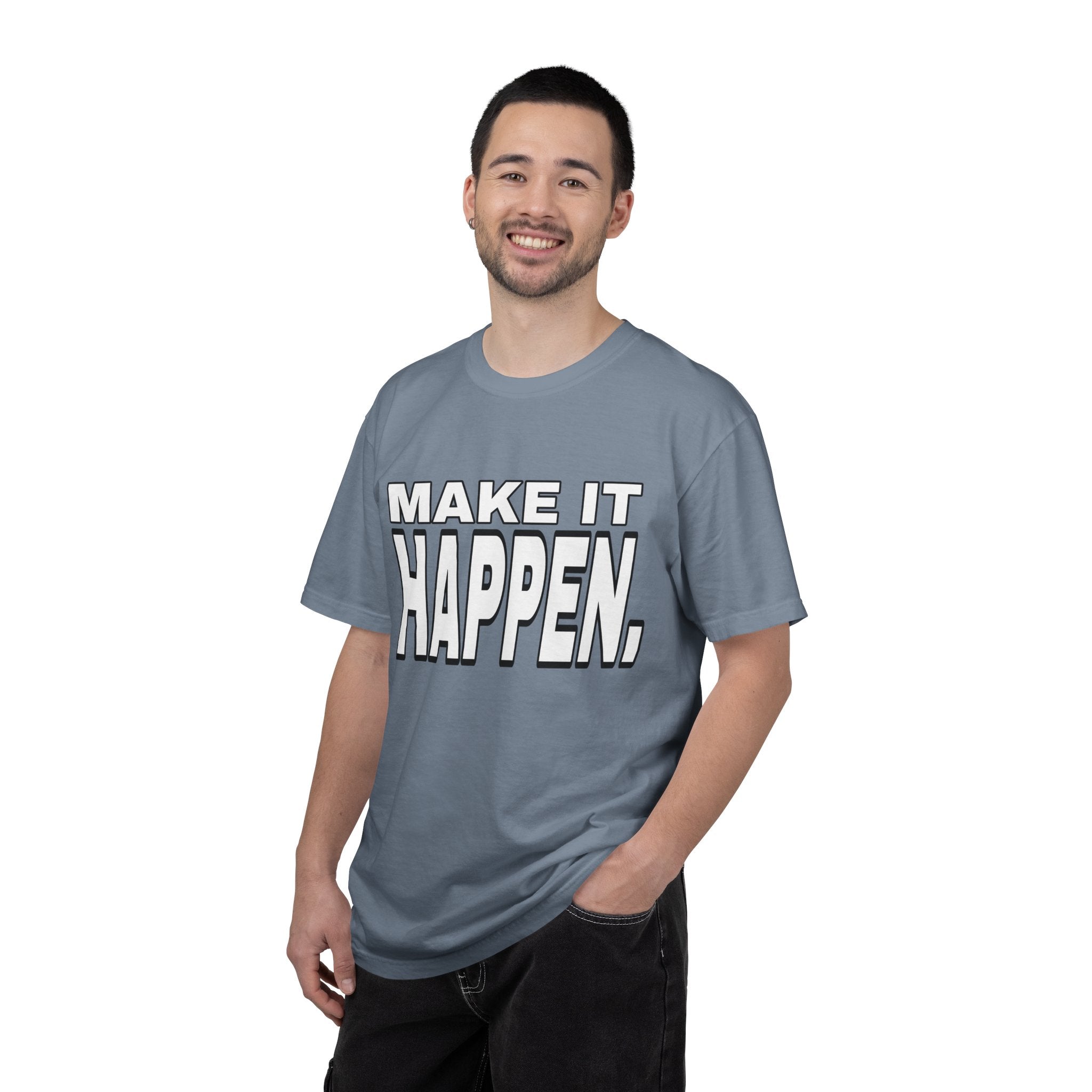 Make It Happen T-Shirt – Motivational Graphic Tee