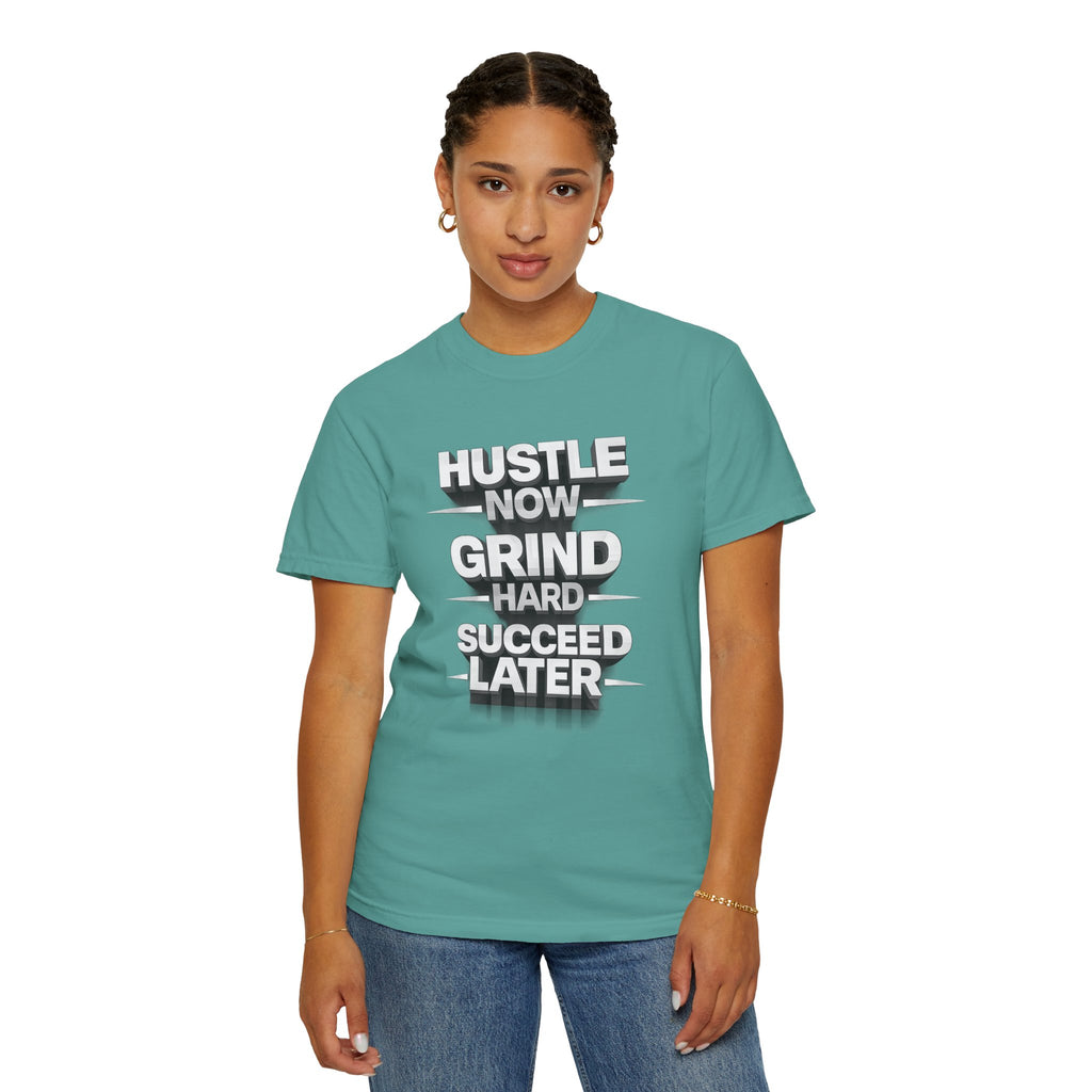 Motivational Hustle T‑Shirt — “Hustle Now, Grind Hard, Succeed Later”