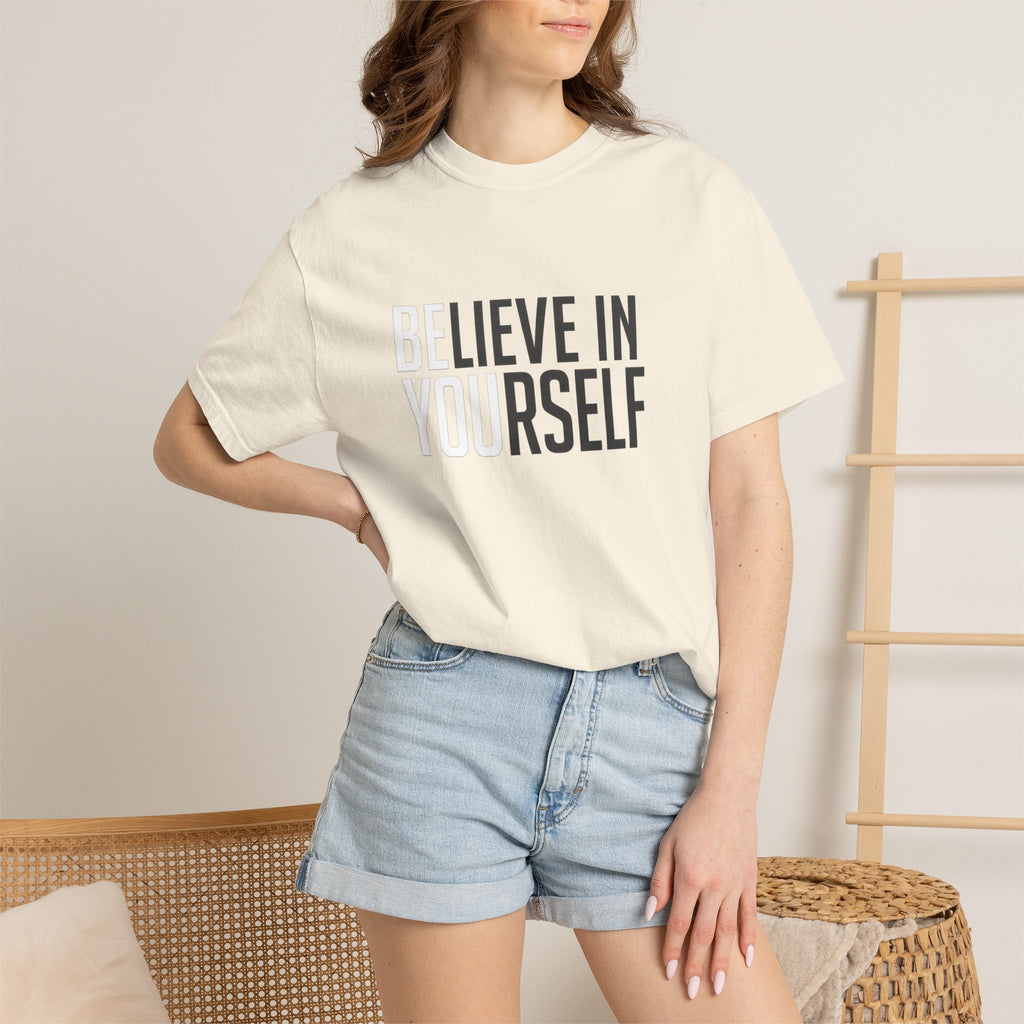 Believe In Yourself T-Shirt — Inspirational Motivational Tee