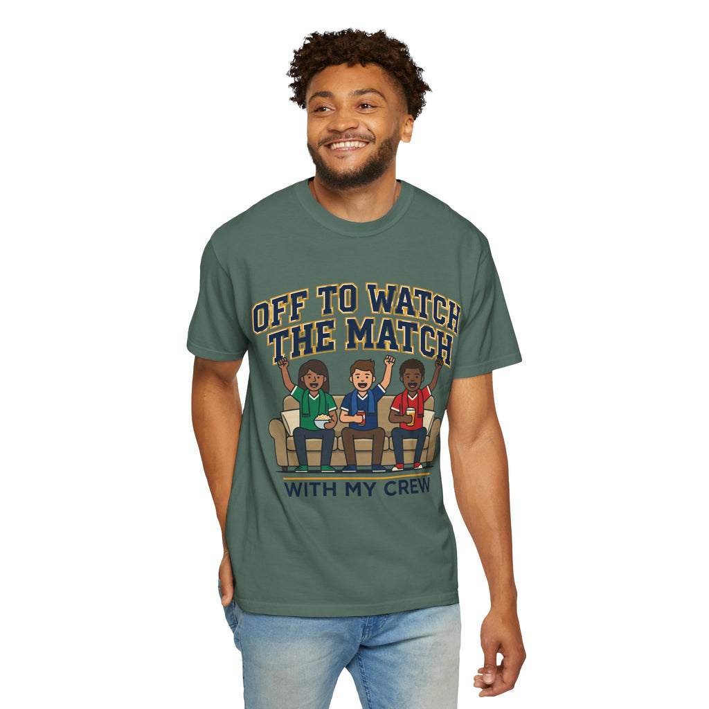 Off to Watch the Match T-Shirt — 'With My Crew' Sports Fan Tee