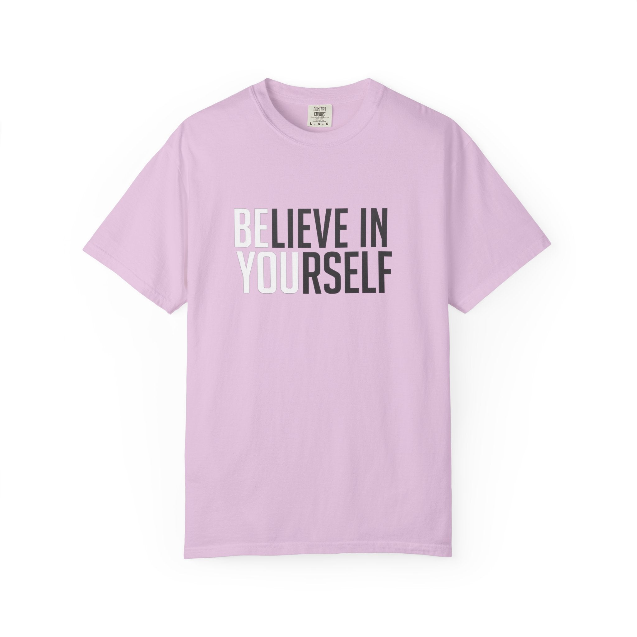 Believe In Yourself T-Shirt — Inspirational Motivational Tee