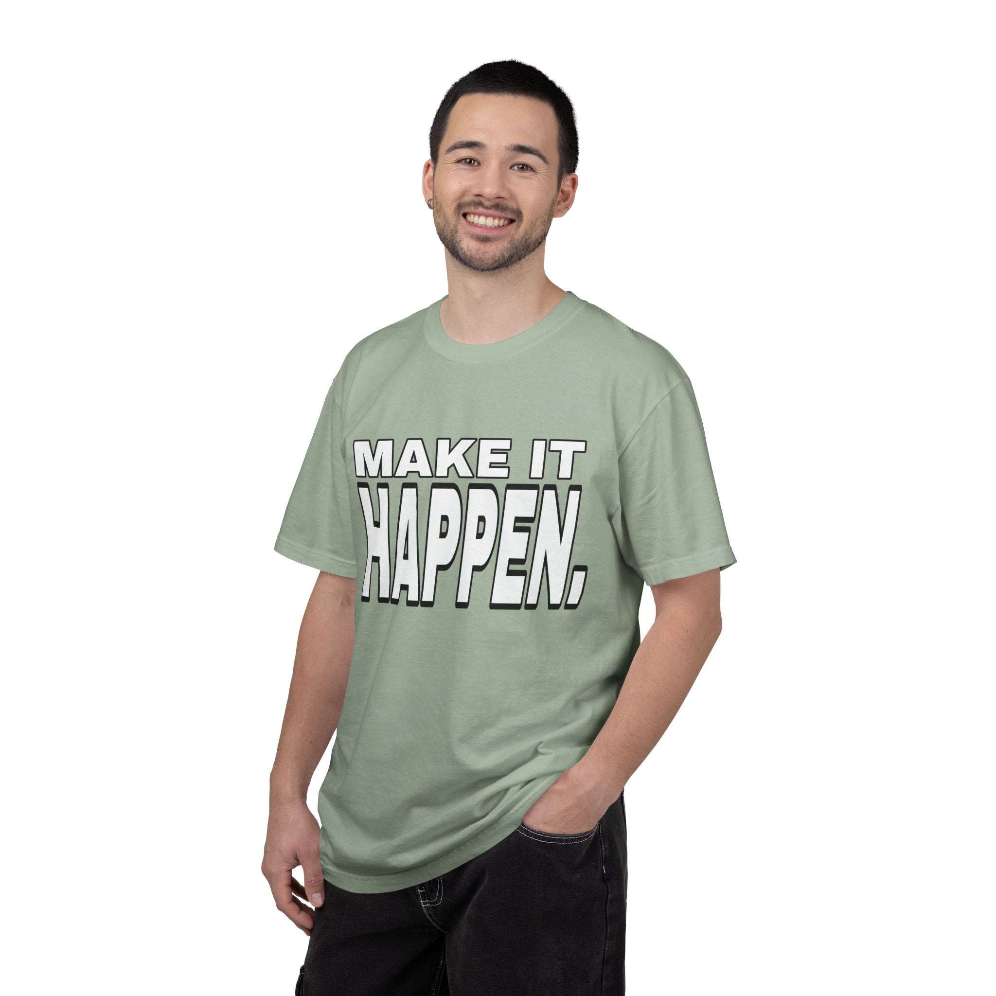 Make It Happen T-Shirt – Motivational Graphic Tee