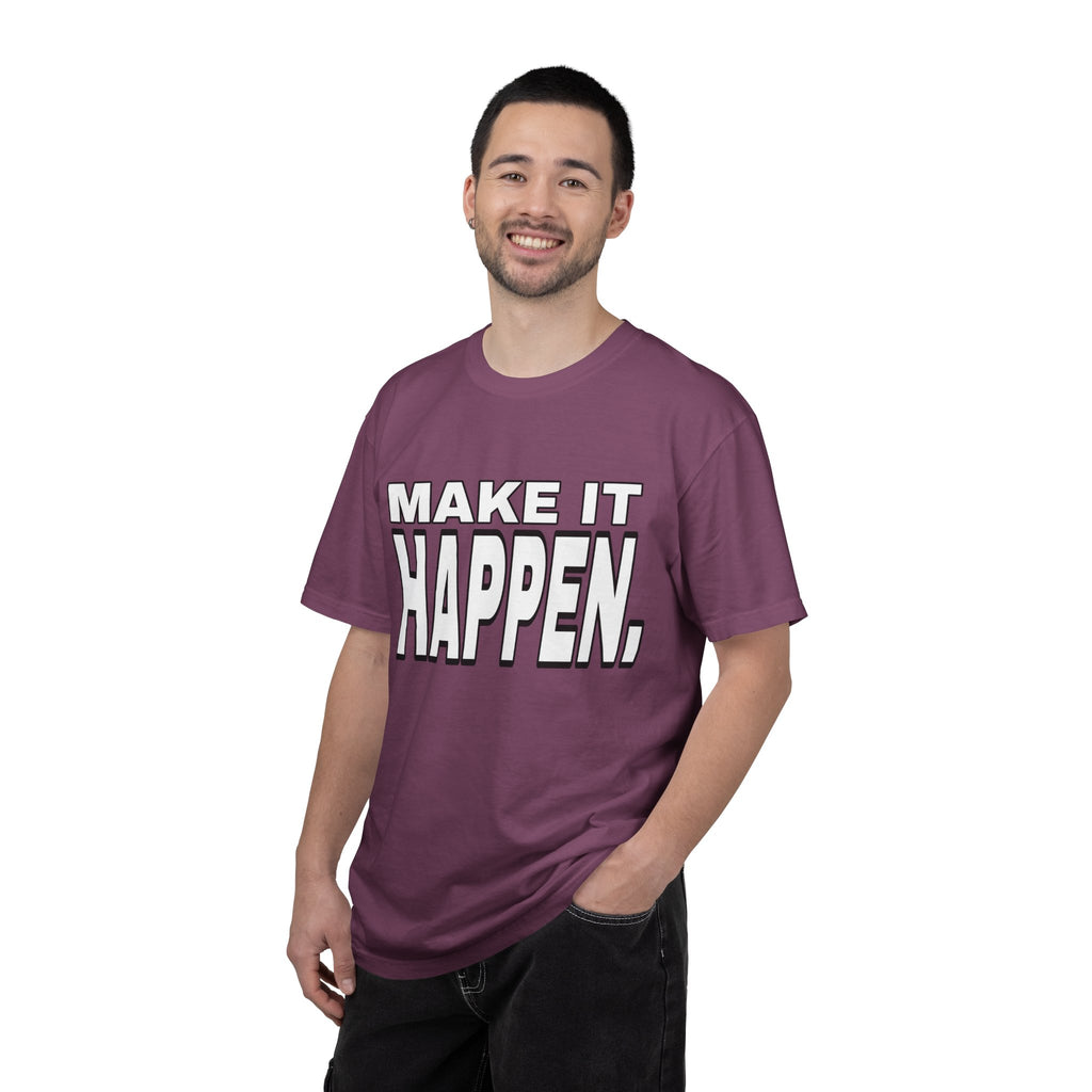 Make It Happen T-Shirt – Motivational Graphic Tee