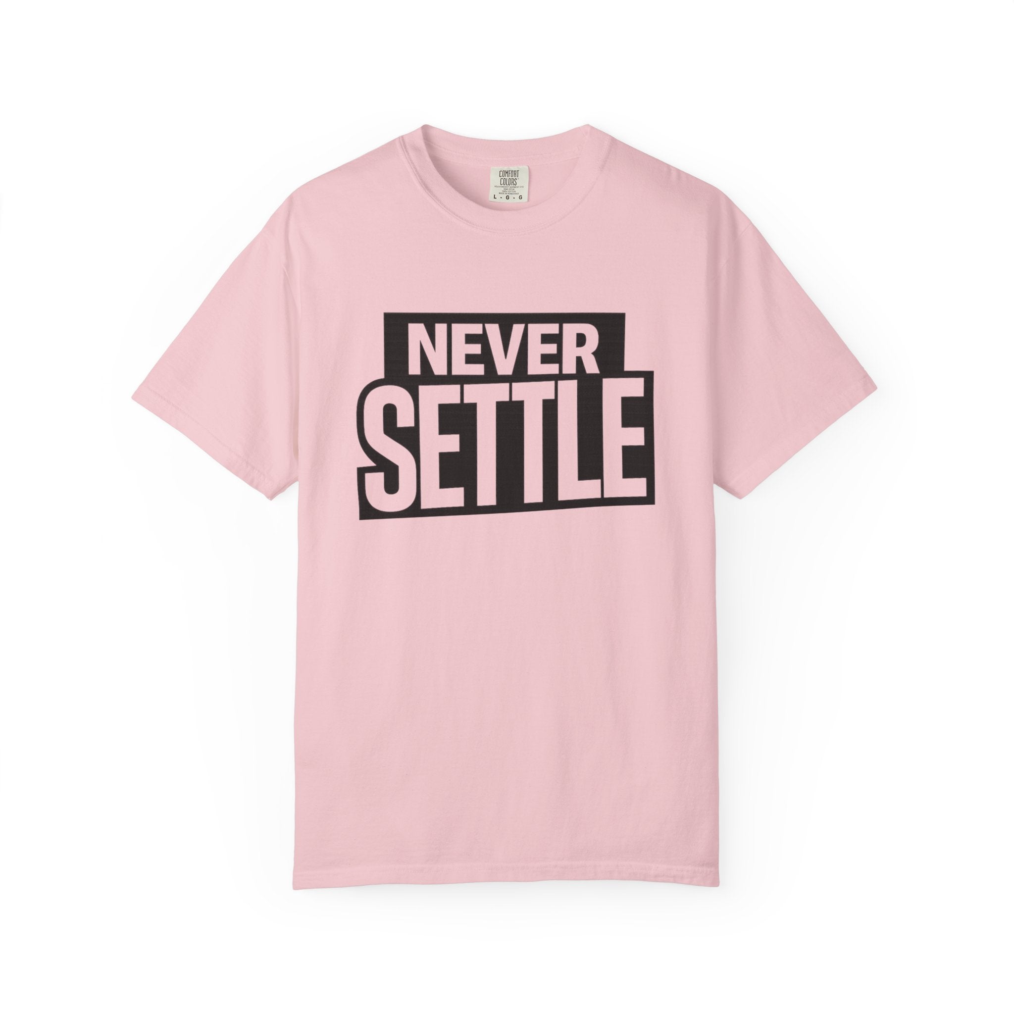 Never Settle T-Shirt — Bold Motivational Graphic Tee