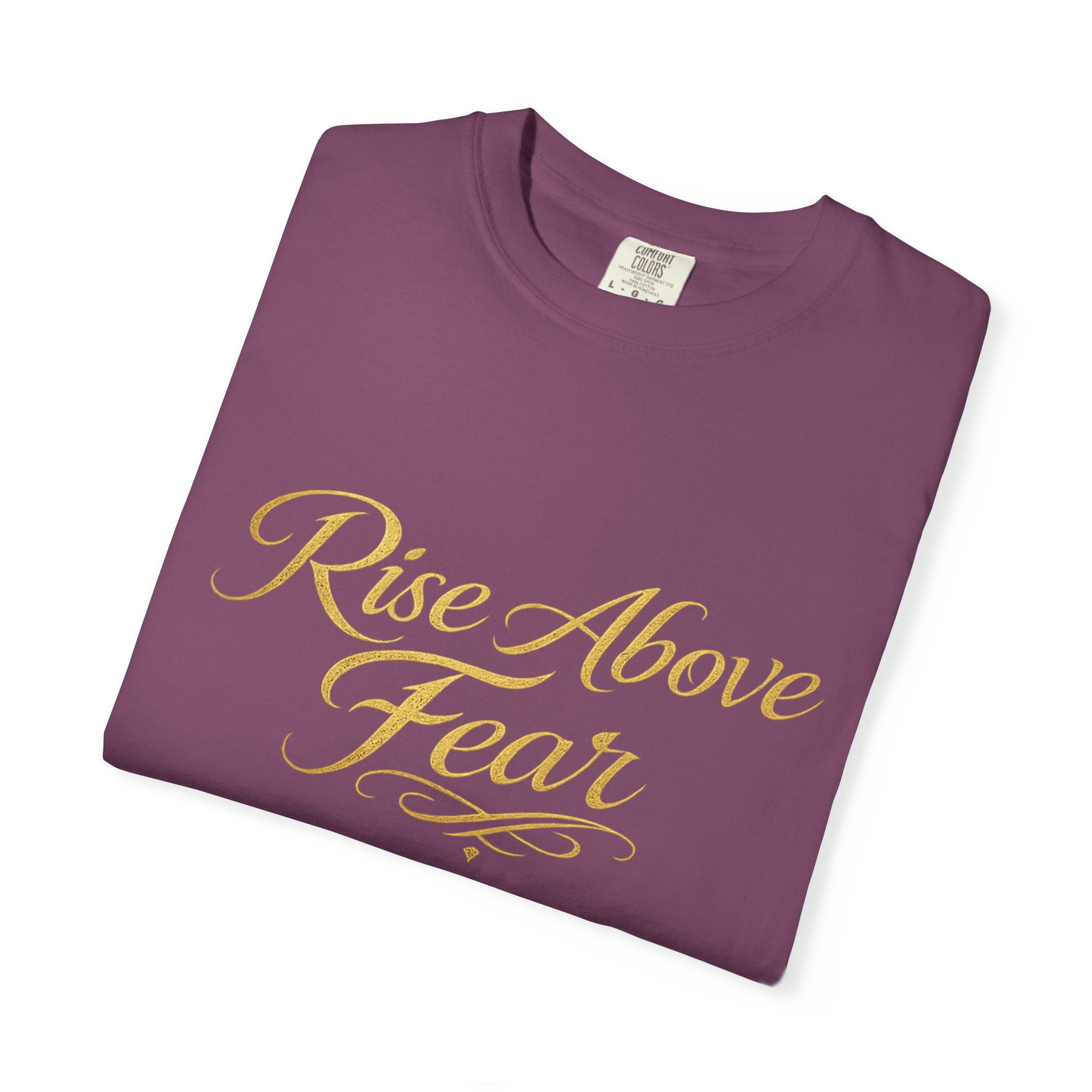 Rise Above Fear T-Shirt — Inspirational Script Graphic Tee