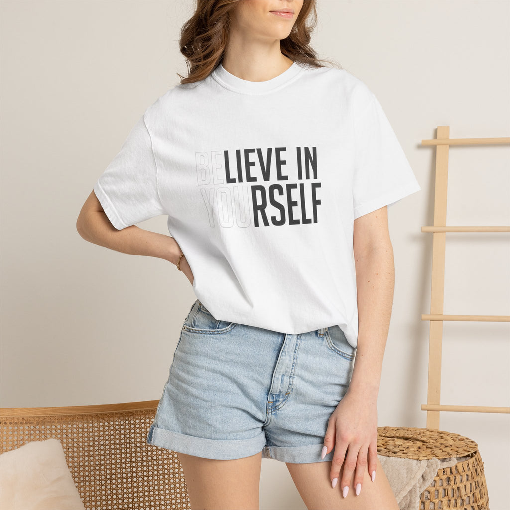 Believe In Yourself T-Shirt — Inspirational Motivational Tee