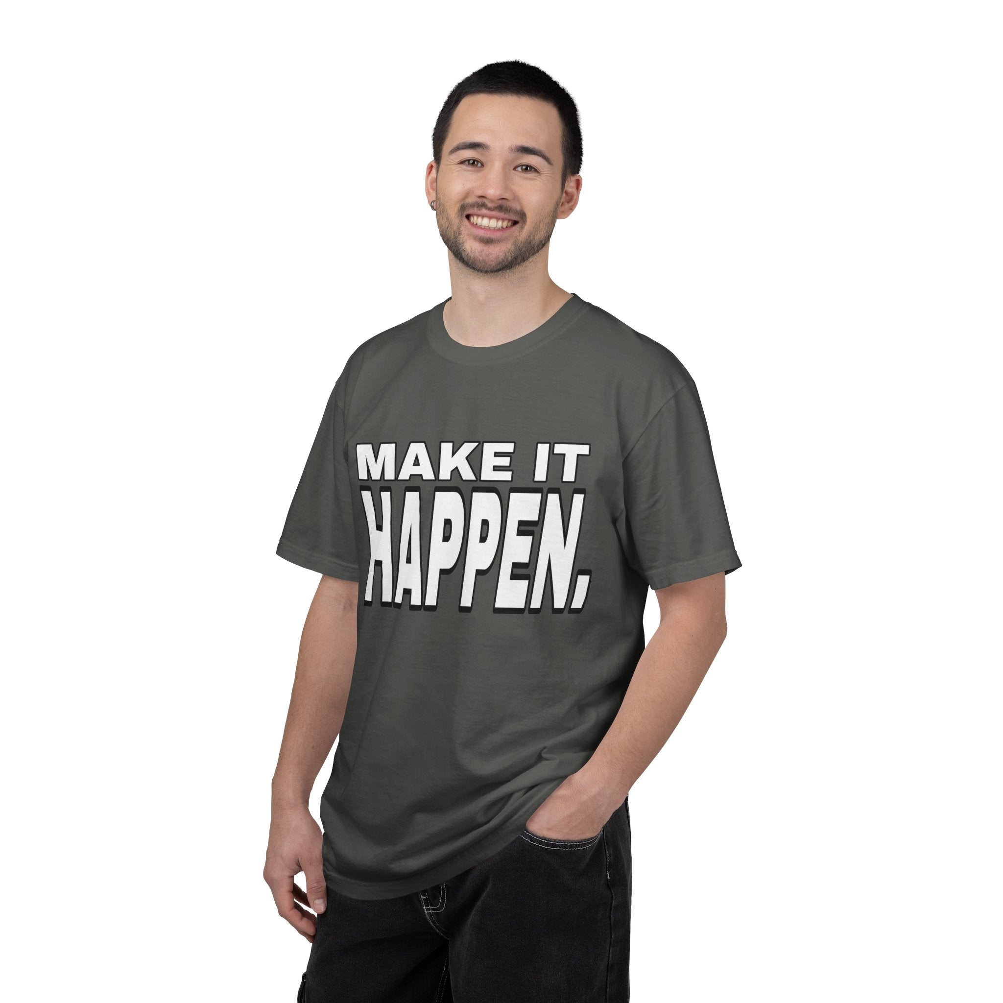 Make It Happen T-Shirt – Motivational Graphic Tee