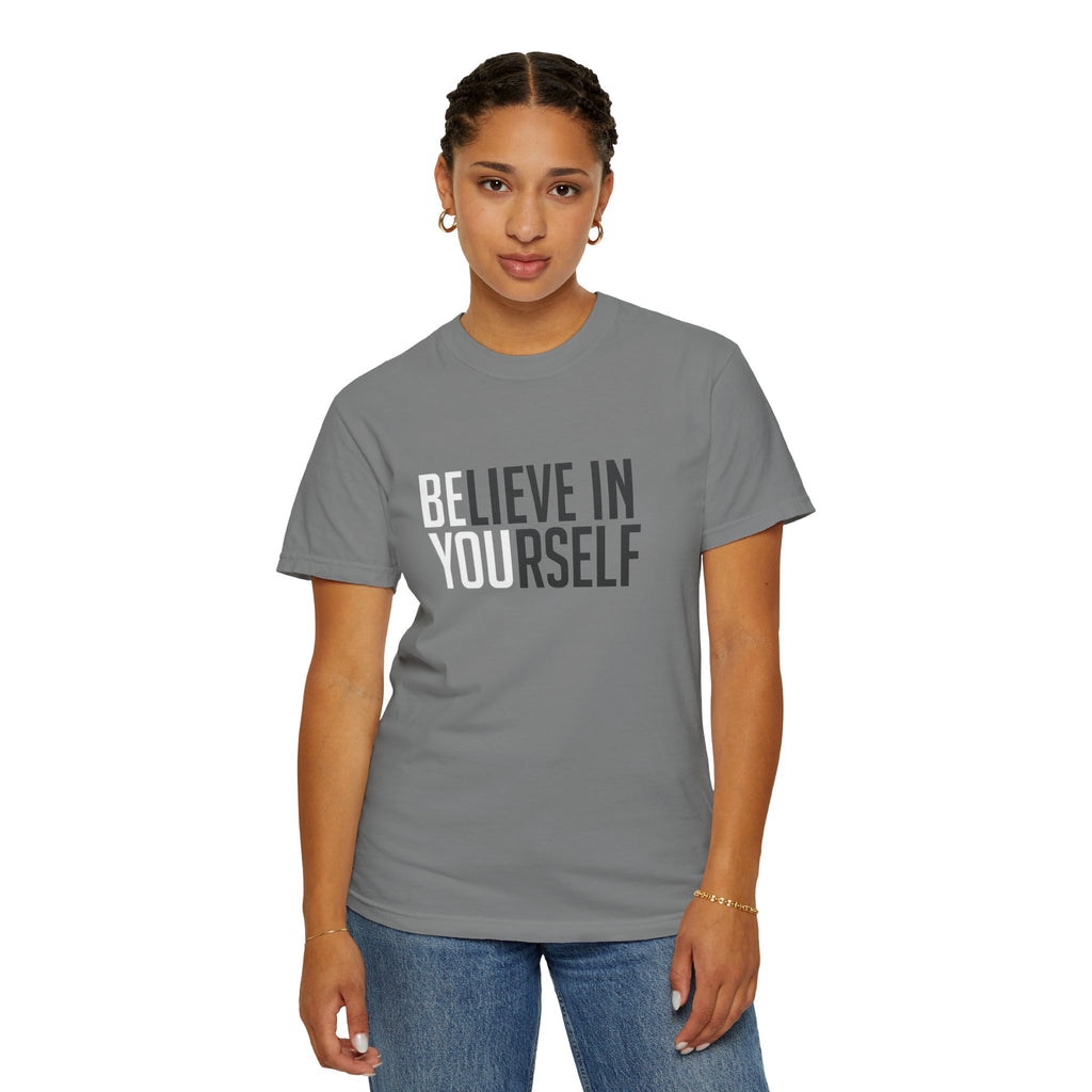Believe In Yourself T-Shirt — Inspirational Motivational Tee