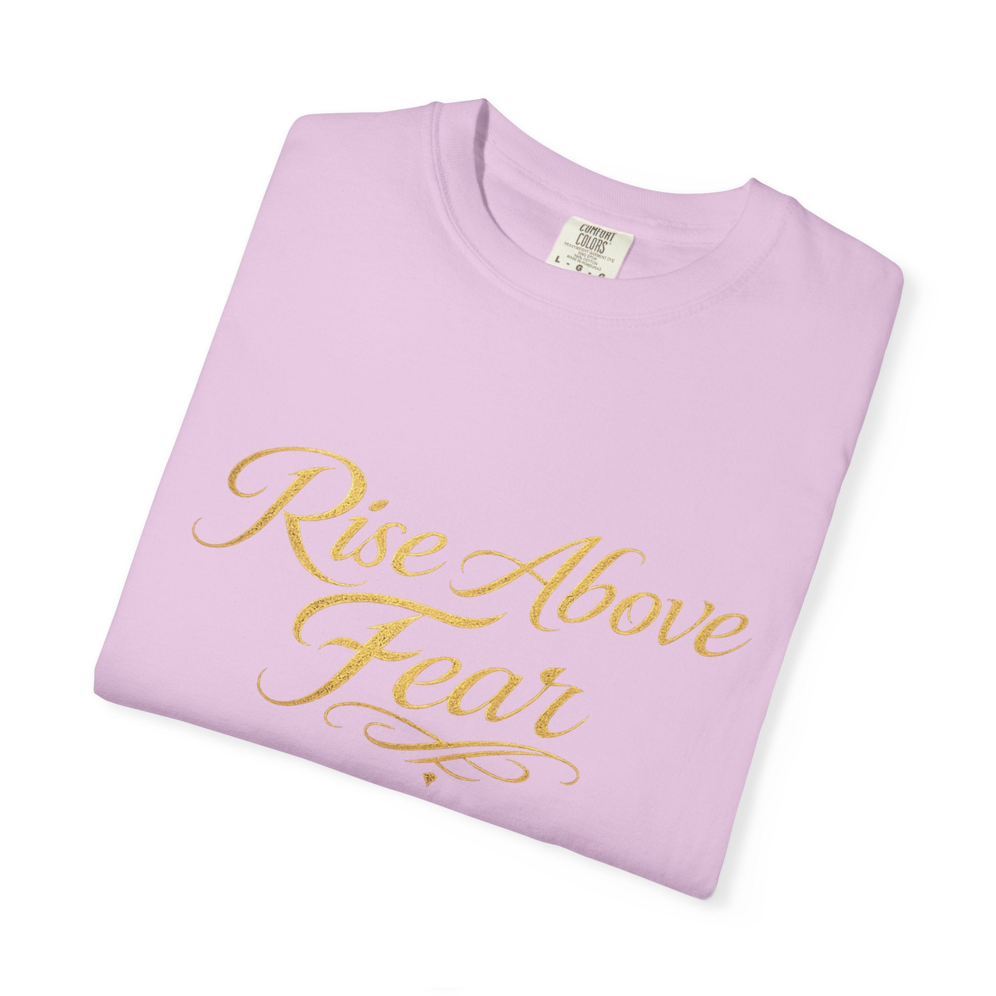 Rise Above Fear T-Shirt — Inspirational Script Graphic Tee