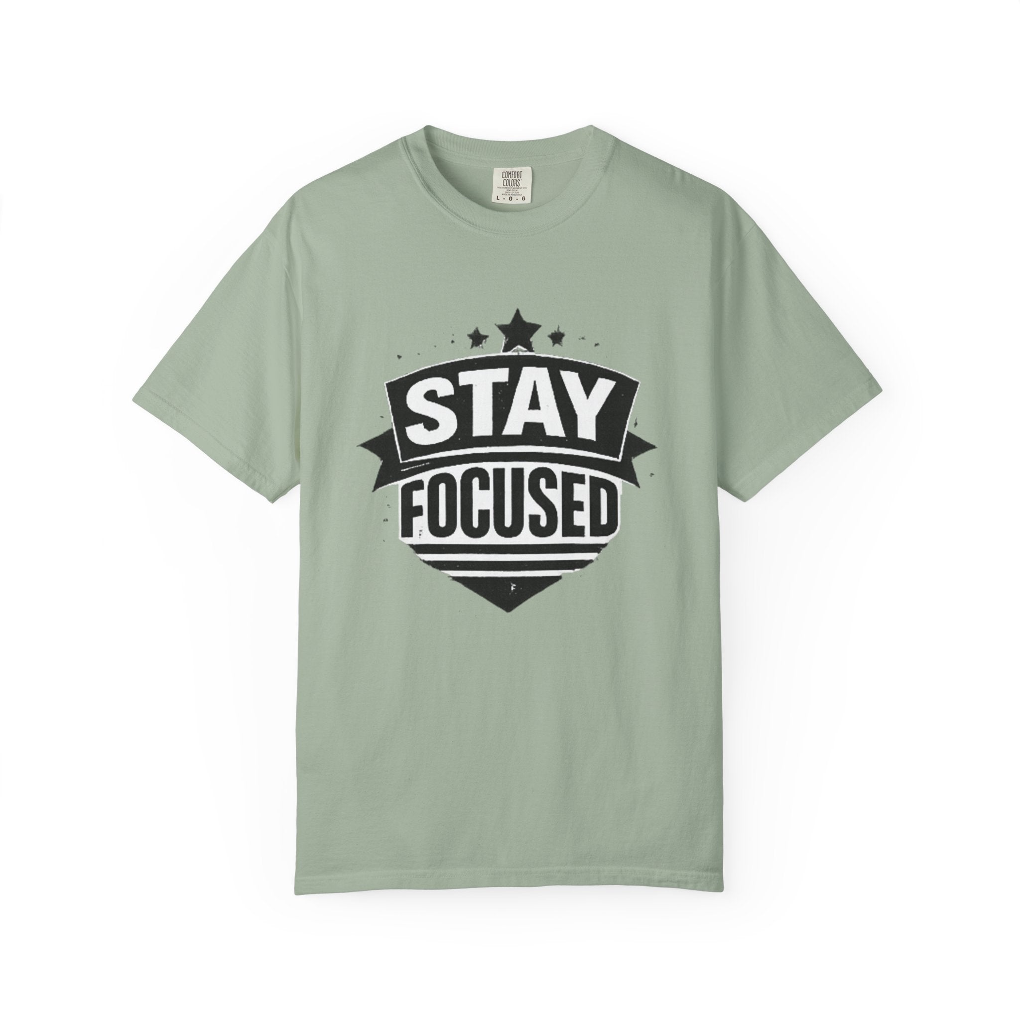 Stay Focused T-Shirt — Motivational Graphic Tee