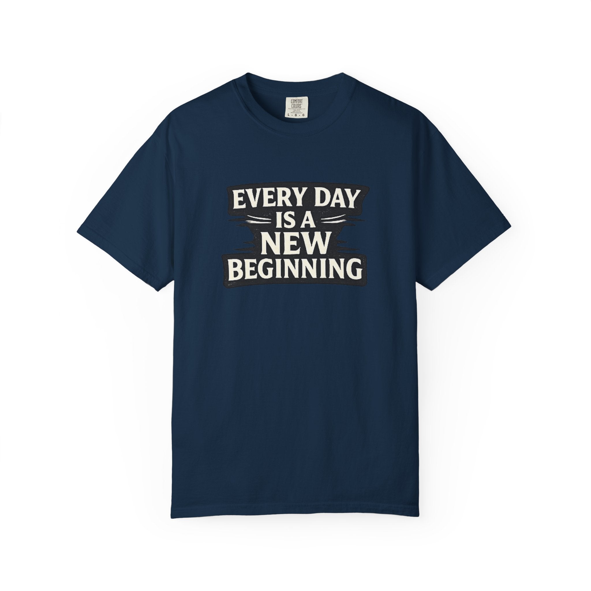 Every Day Is A New Beginning T-Shirt - Inspirational Motivational Tee
