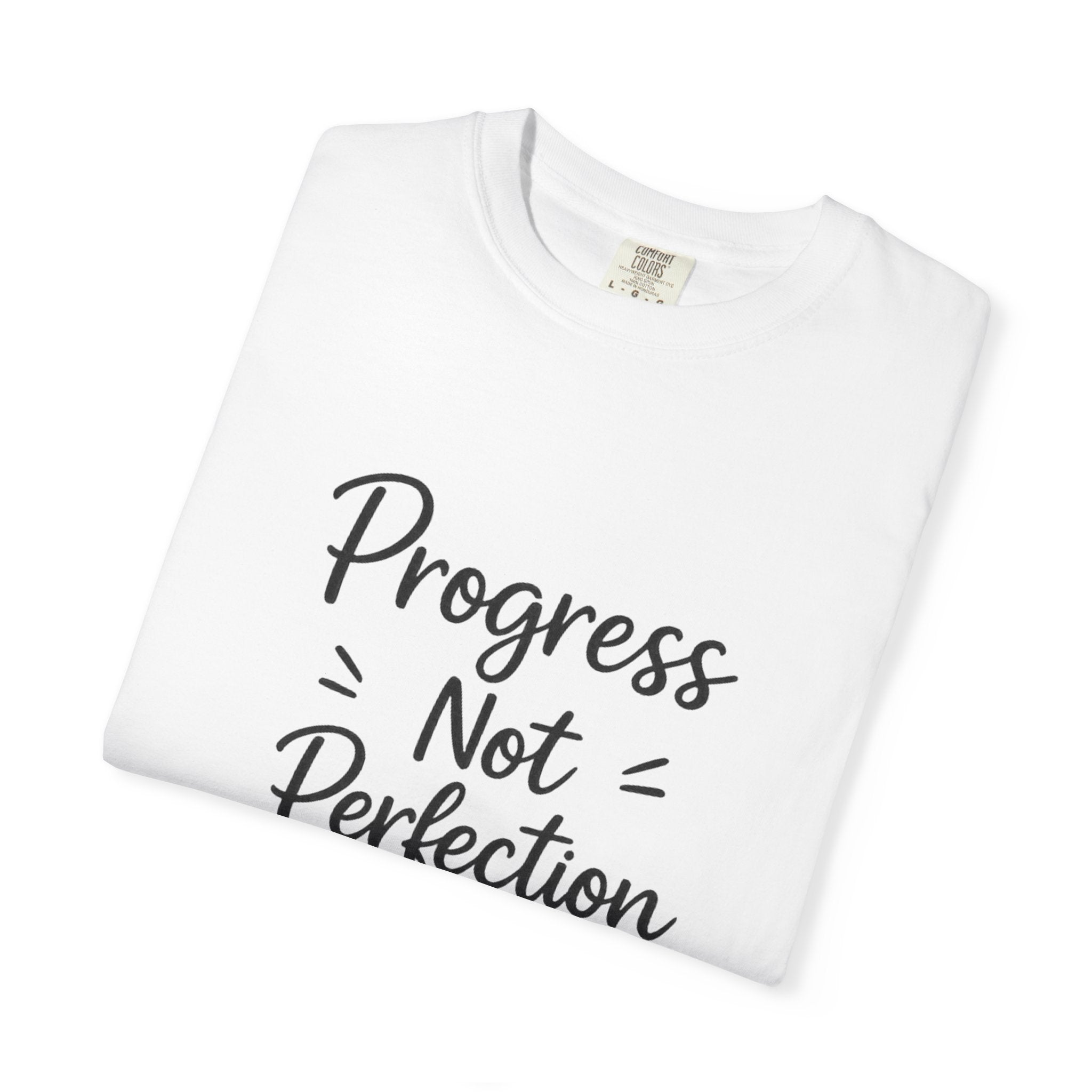 T-Shirt — "Progress Not Perfection" Inspirational Graphic Tee