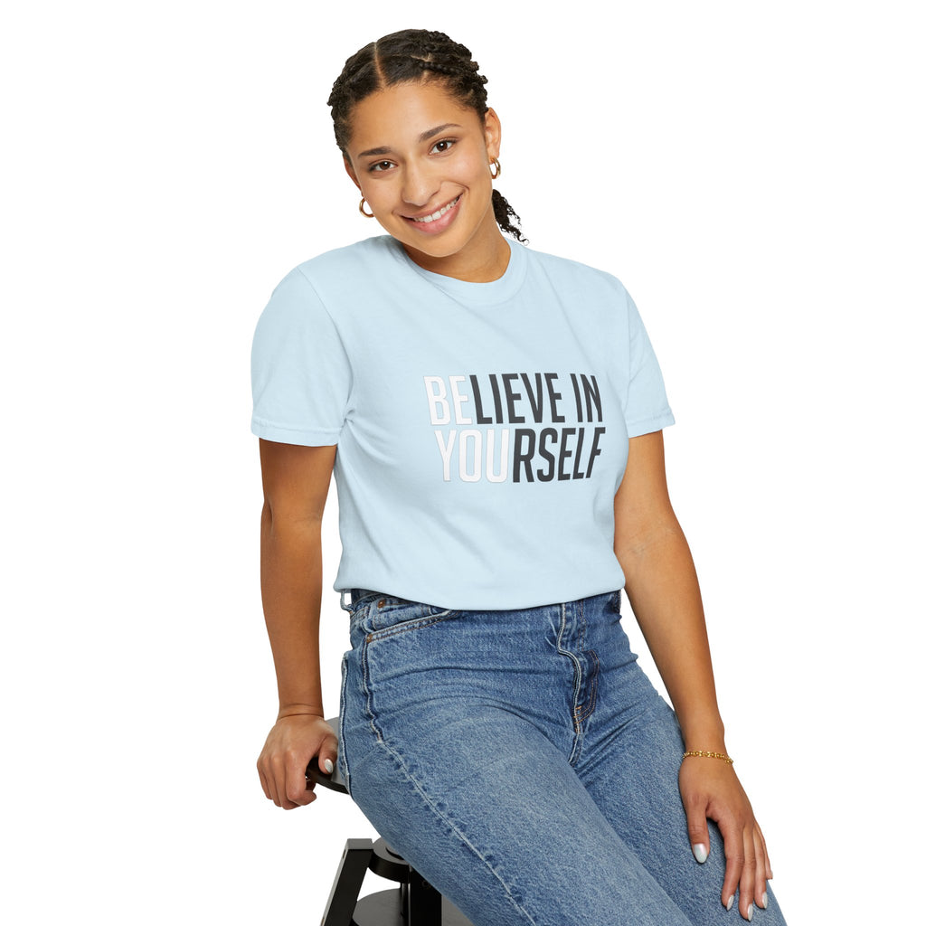 Believe In Yourself T-Shirt — Inspirational Motivational Tee