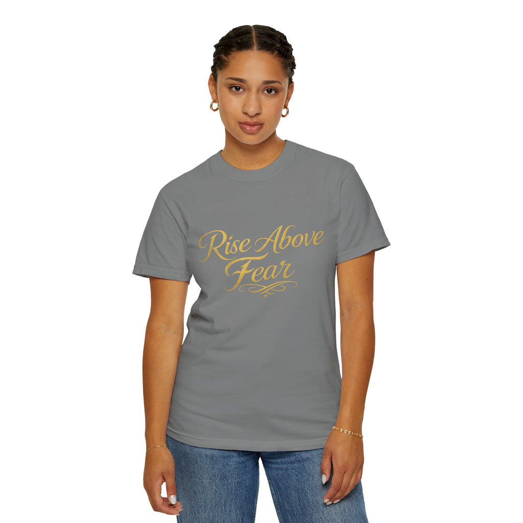 Rise Above Fear T-Shirt — Inspirational Script Graphic Tee
