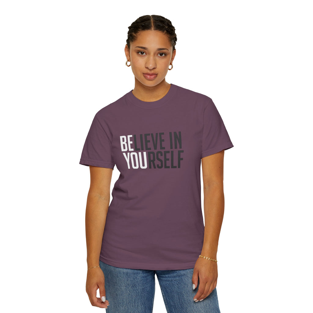 Believe In Yourself T-Shirt — Inspirational Motivational Tee