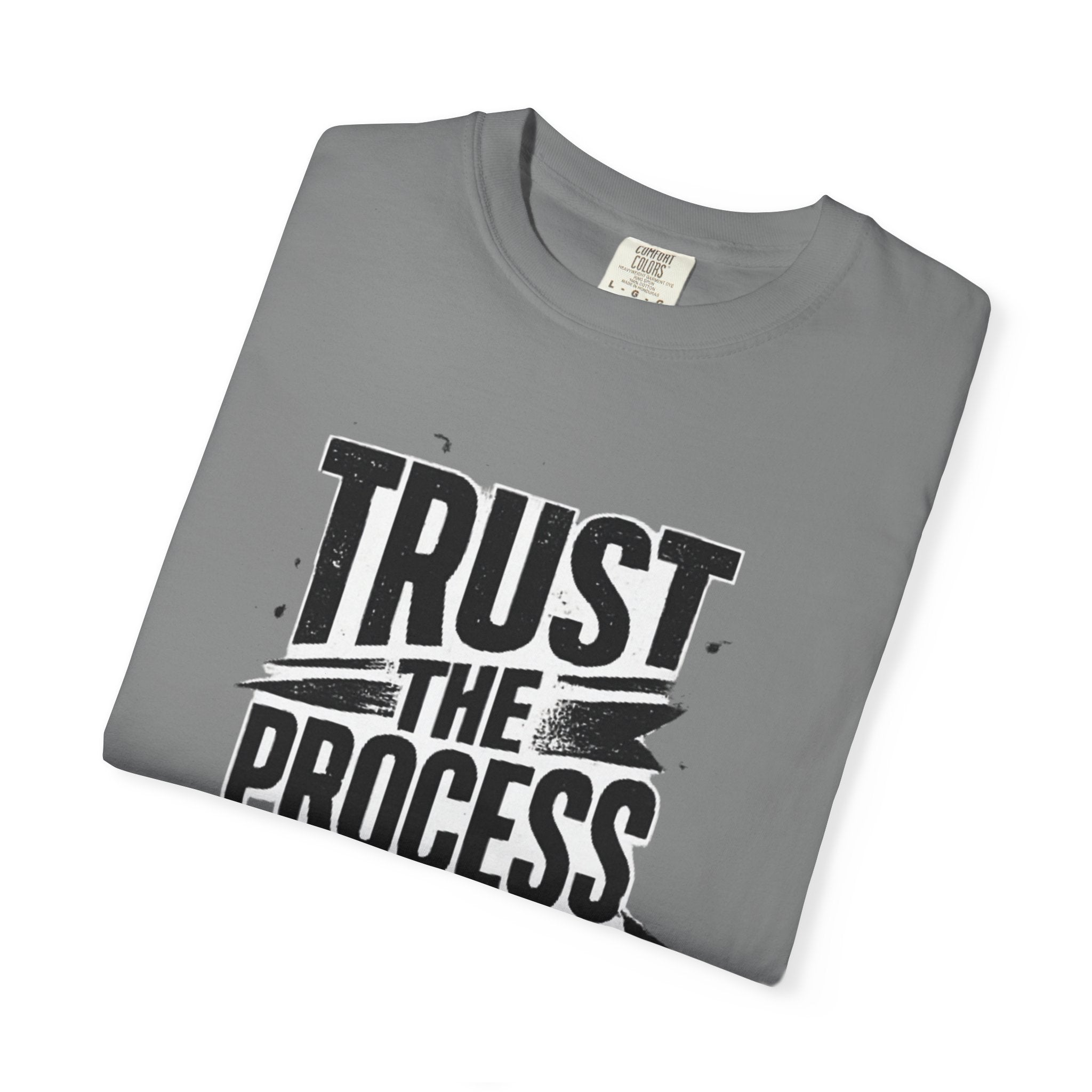 Trust The Process T-Shirt — Motivational Graphic Tee