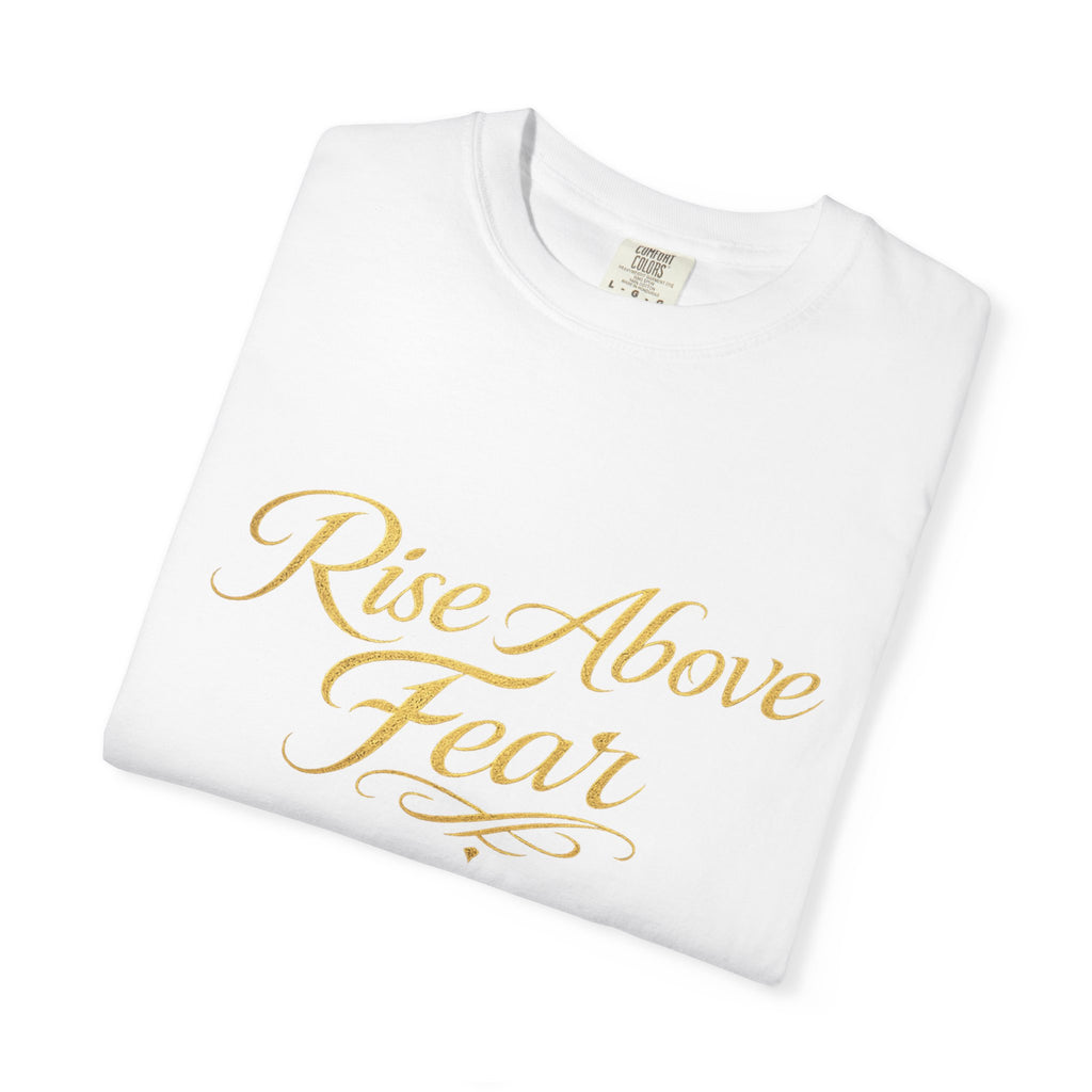 Rise Above Fear T-Shirt — Inspirational Script Graphic Tee