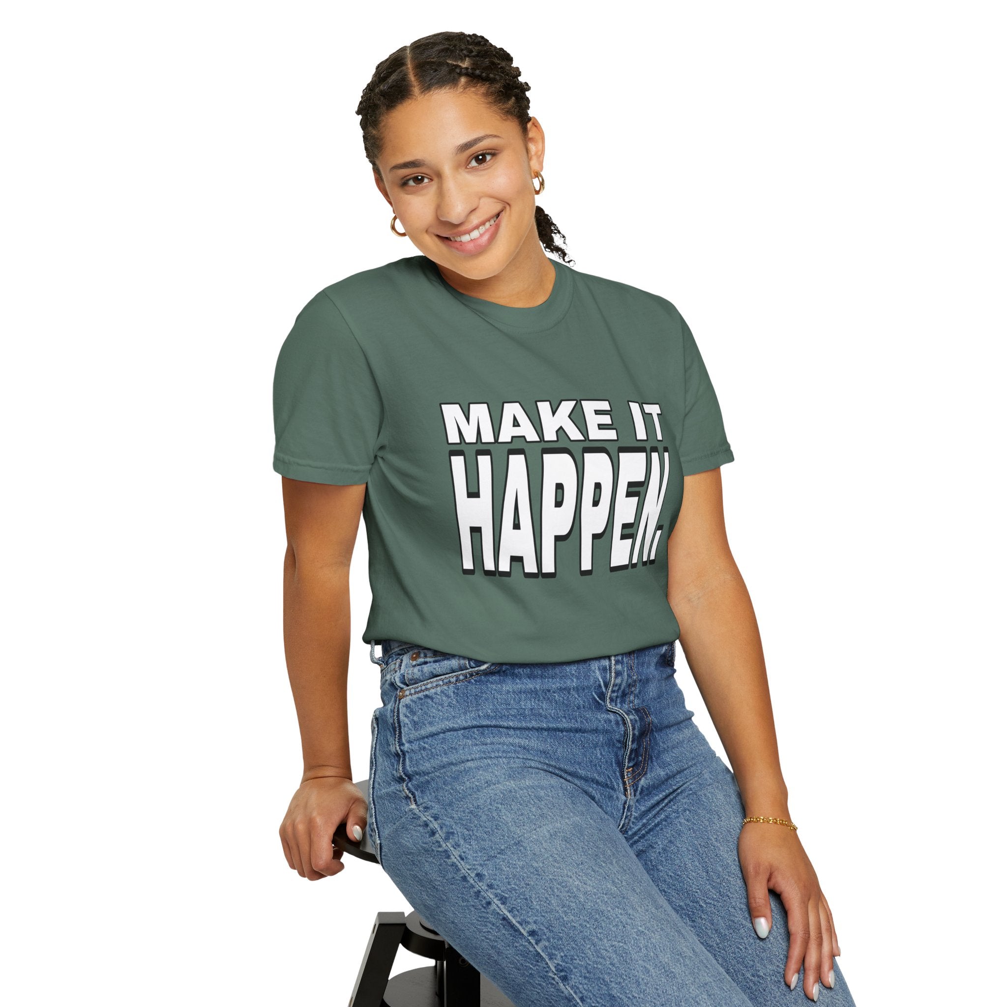 Make It Happen T-Shirt – Motivational Graphic Tee