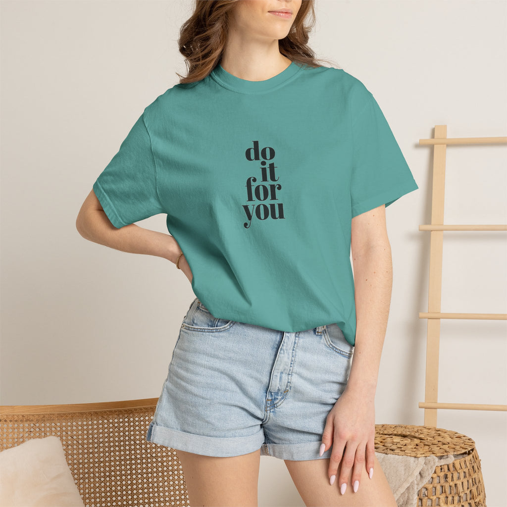 Do It For You Tee — Motivational Minimalist Graphic T-Shirt