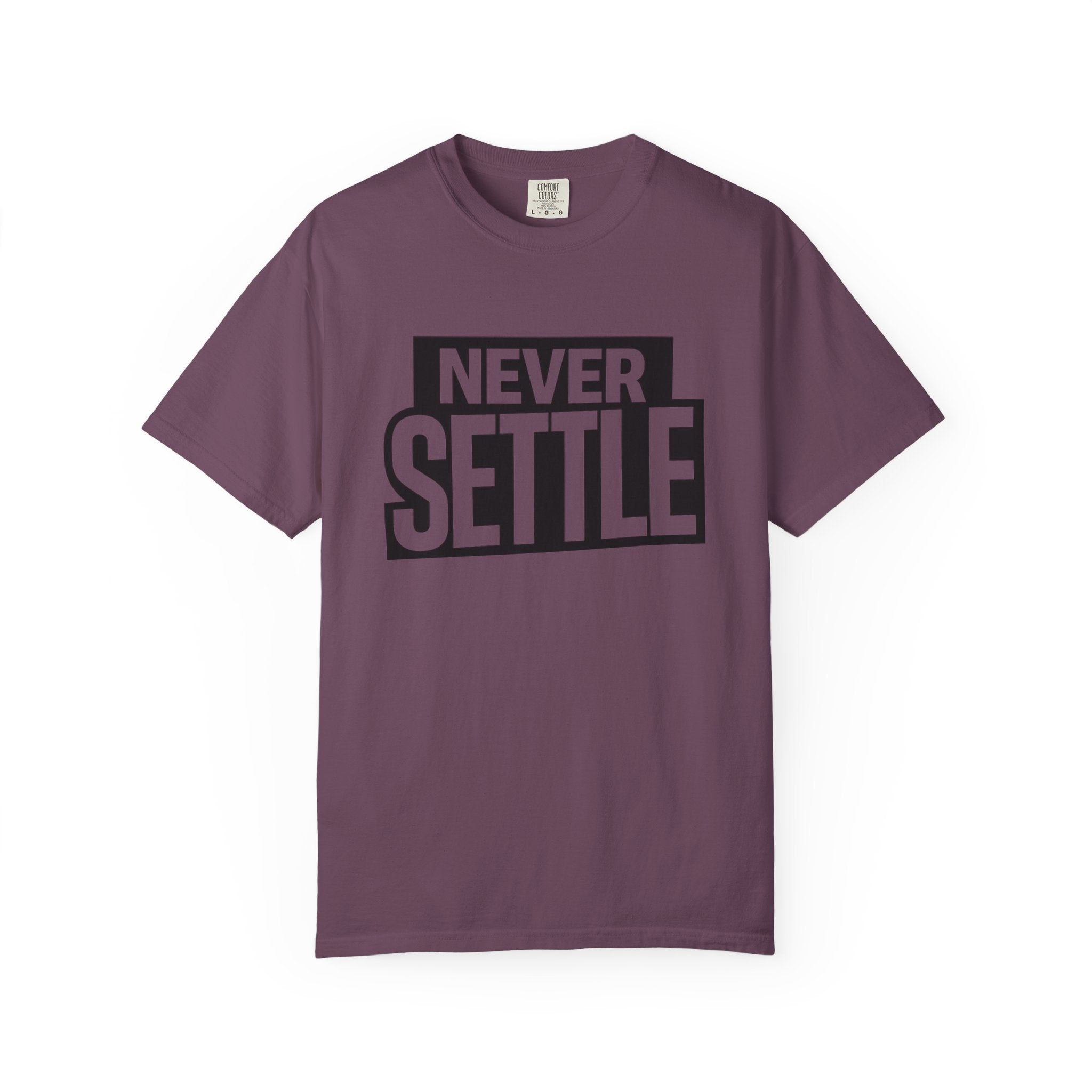 Never Settle T-Shirt — Bold Motivational Graphic Tee
