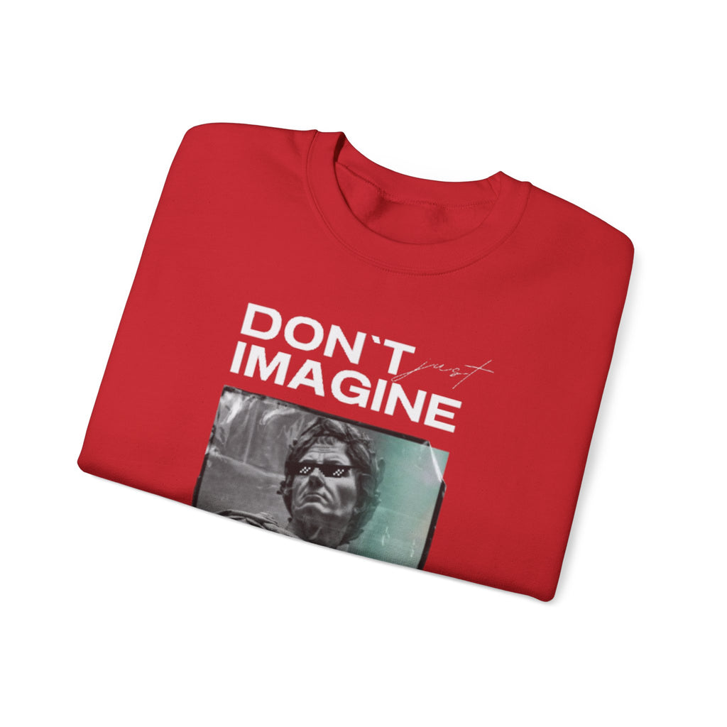 Crewneck Sweatshirt — "Don't Imagine, Believe" Inspirational Graphic