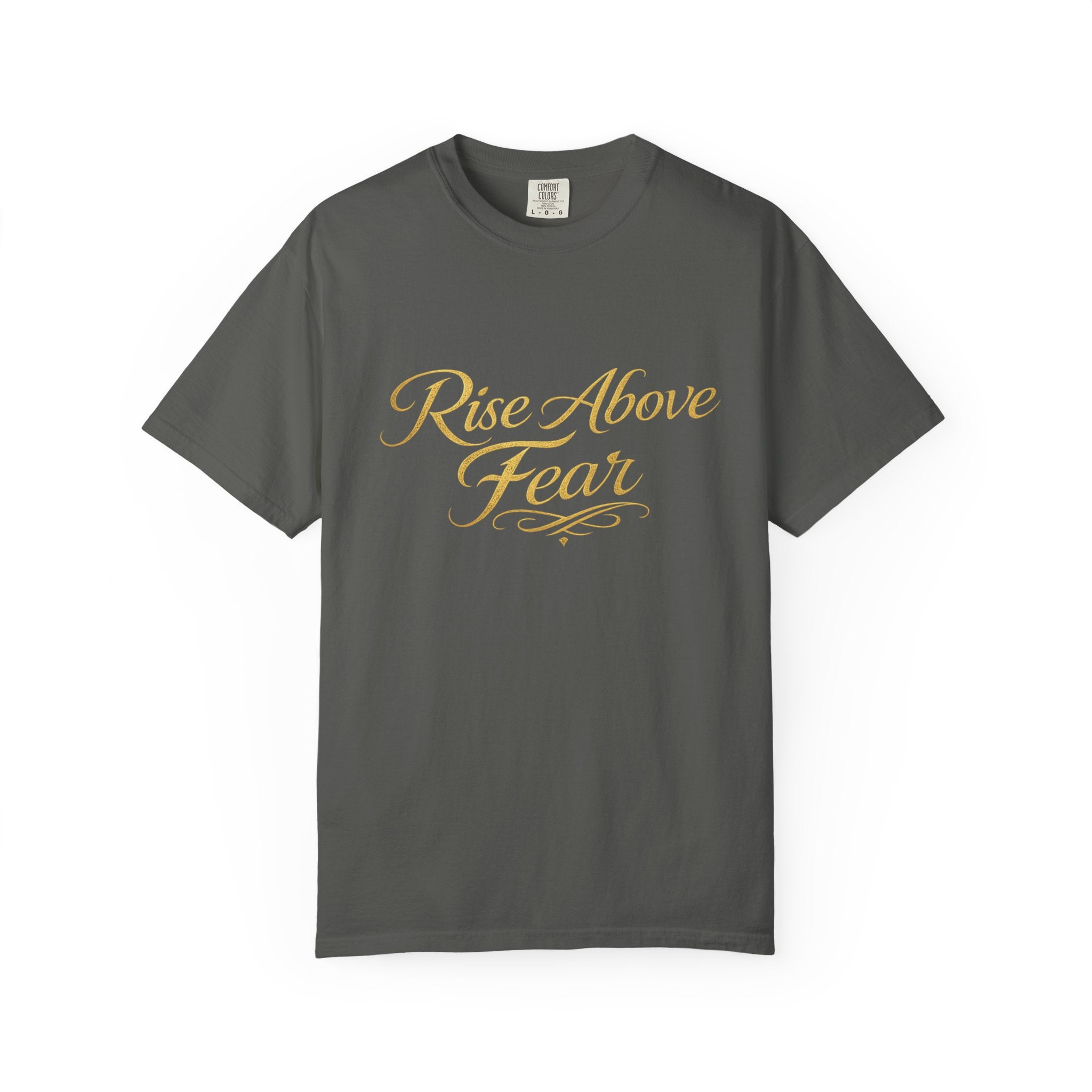 Rise Above Fear T-Shirt — Inspirational Script Graphic Tee