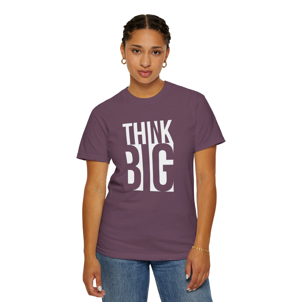 Think Big Graphic T-Shirt — Motivational Typography Tee