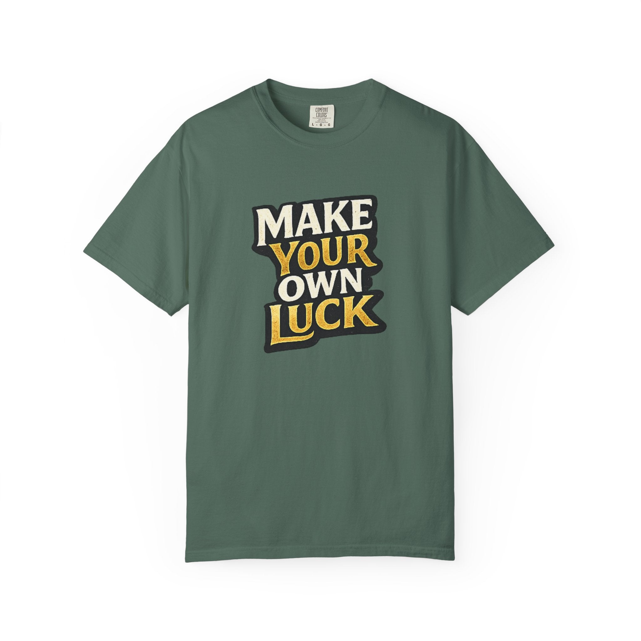 Make Your Own Luck T-Shirt