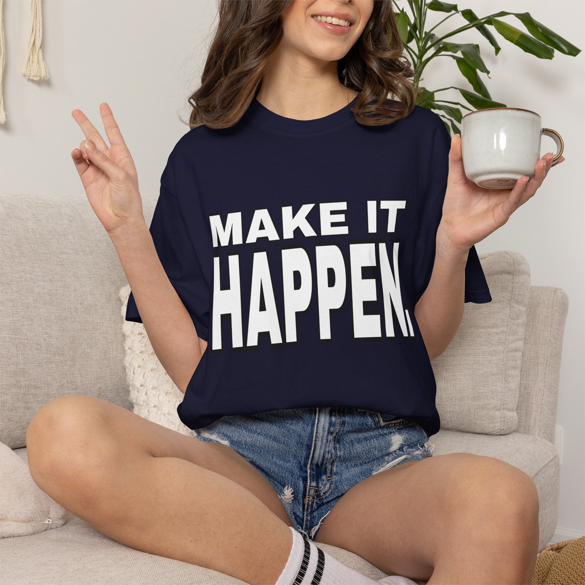 Make It Happen T-Shirt – Motivational Graphic Tee