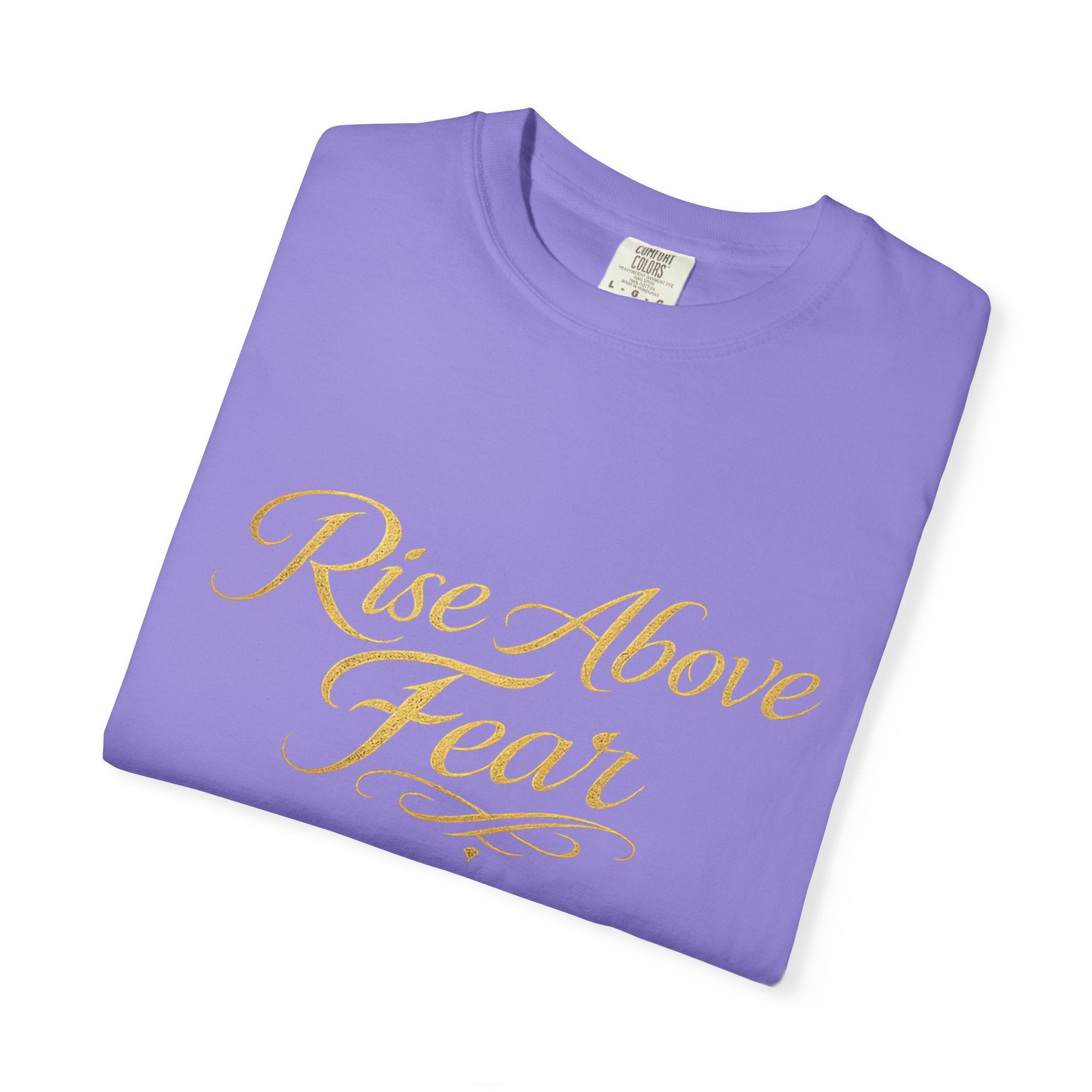 Rise Above Fear T-Shirt — Inspirational Script Graphic Tee