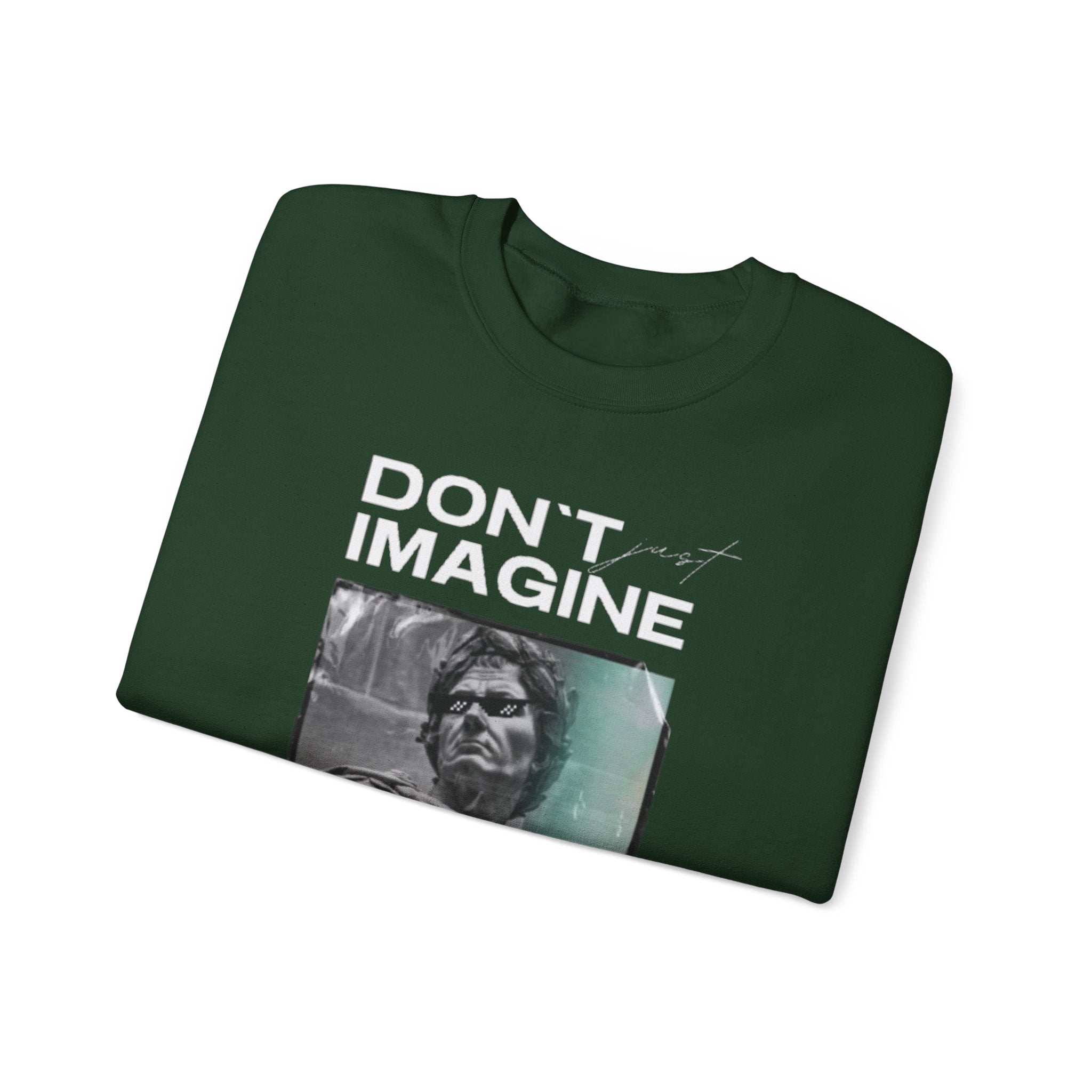 Crewneck Sweatshirt — "Don't Imagine, Believe" Inspirational Graphic