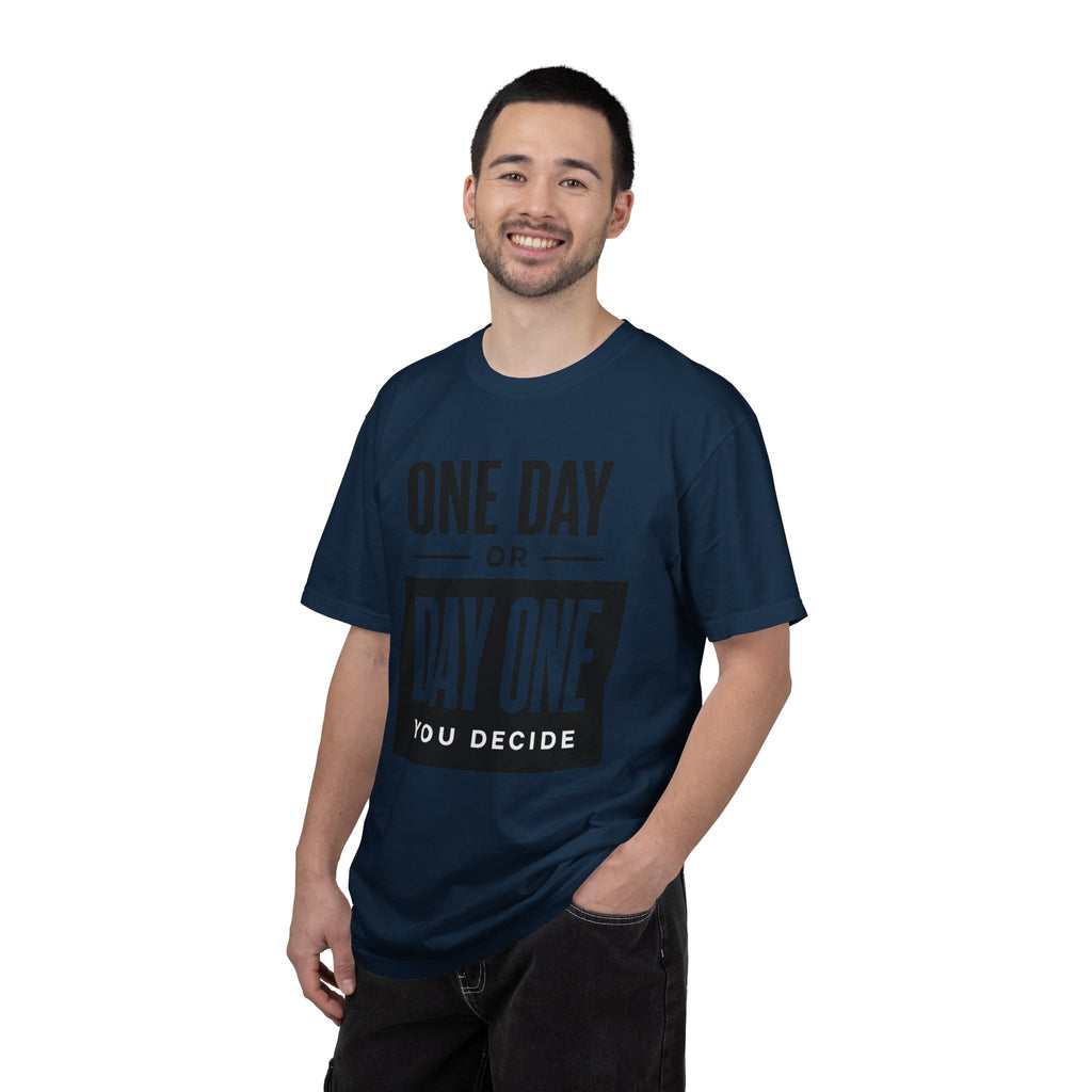 One Day or Day One Motivational T-Shirt
