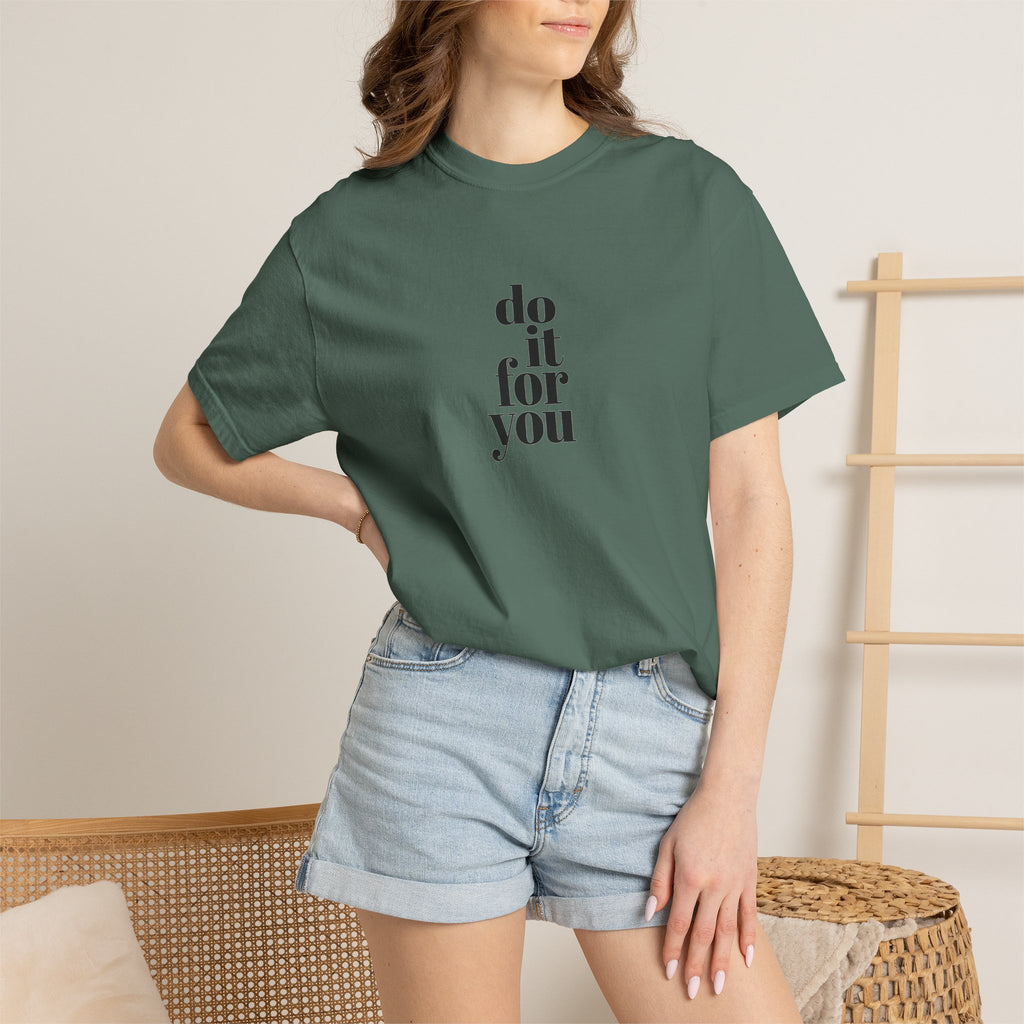 Do It For You Tee — Motivational Minimalist Graphic T-Shirt