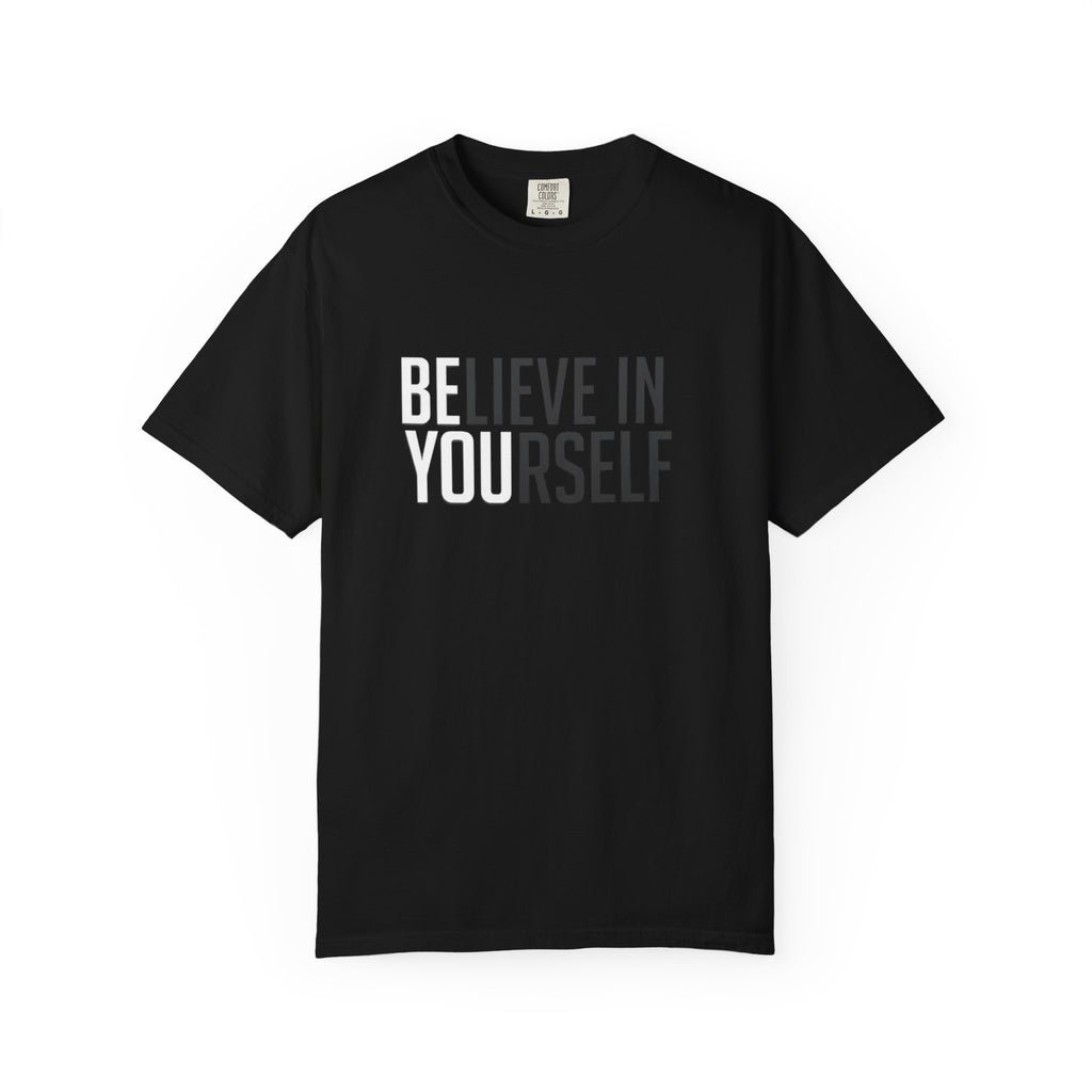 Believe In Yourself T-Shirt — Inspirational Motivational Tee