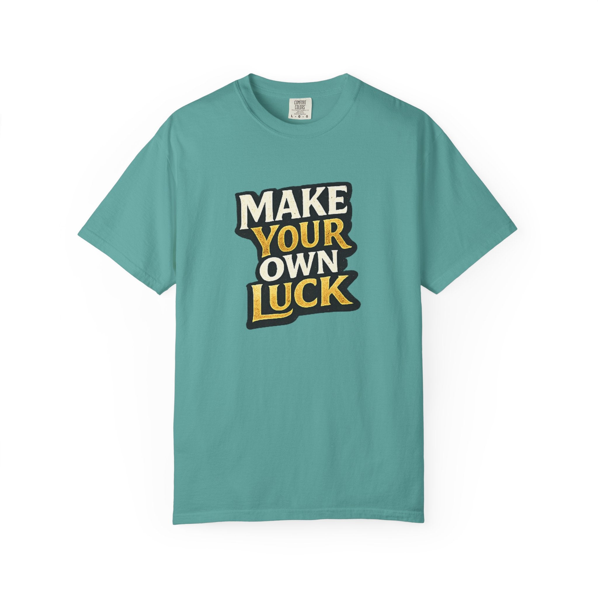Make Your Own Luck T-Shirt