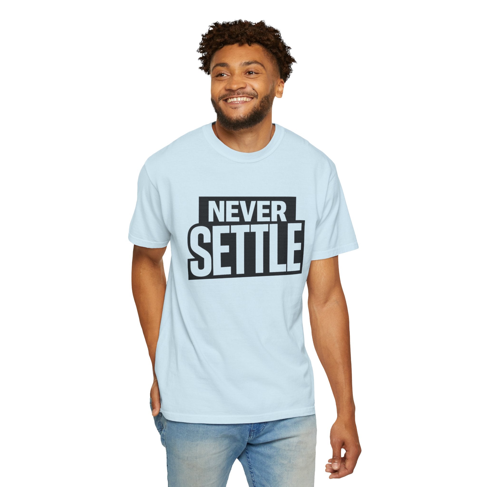 Never Settle T-Shirt — Bold Motivational Graphic Tee