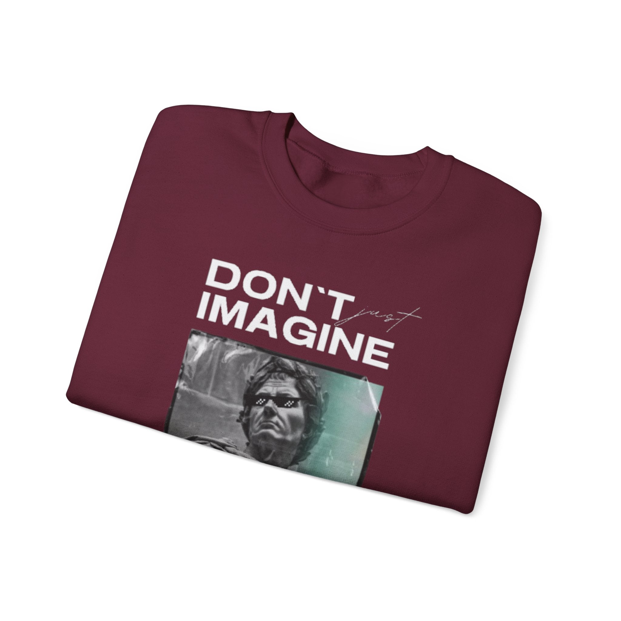 Crewneck Sweatshirt — "Don't Imagine, Believe" Inspirational Graphic
