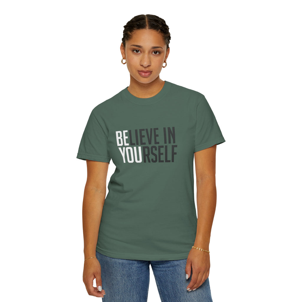 Believe In Yourself T-Shirt — Inspirational Motivational Tee