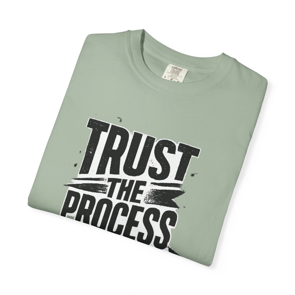 Trust The Process T-Shirt — Motivational Graphic Tee