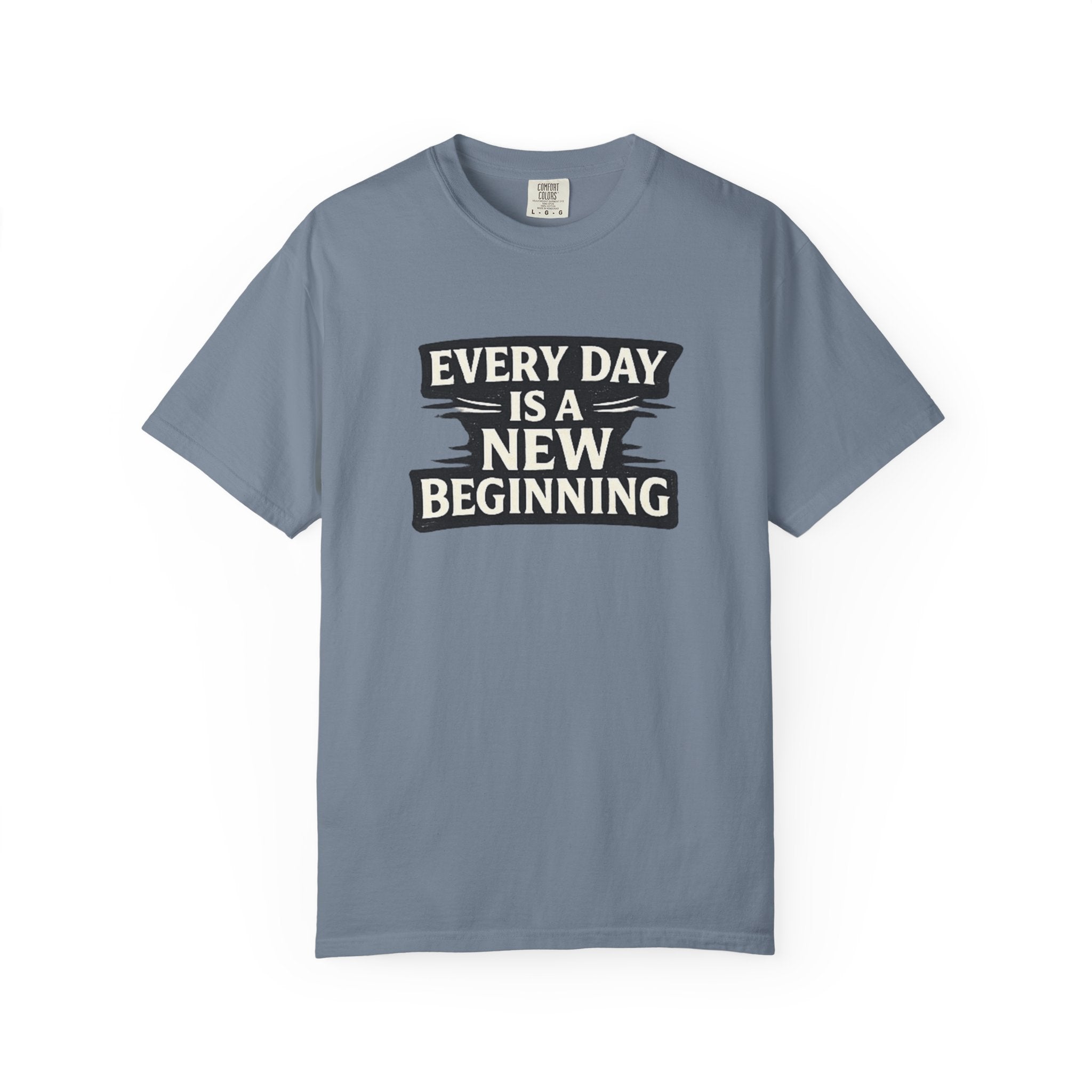 Every Day Is A New Beginning T-Shirt - Inspirational Motivational Tee