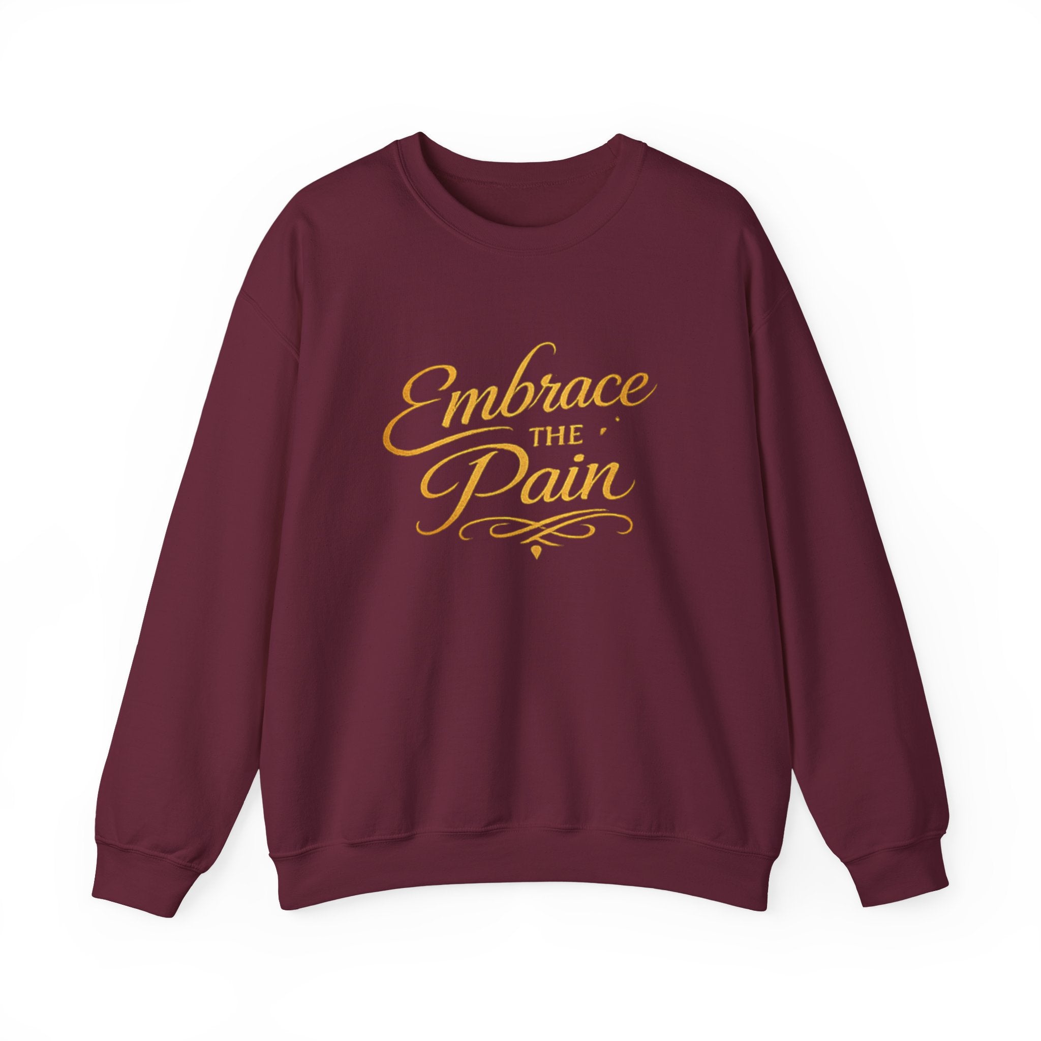 Embrace the Pain Crewneck Sweatshirt — Motivational Graphic Pullover