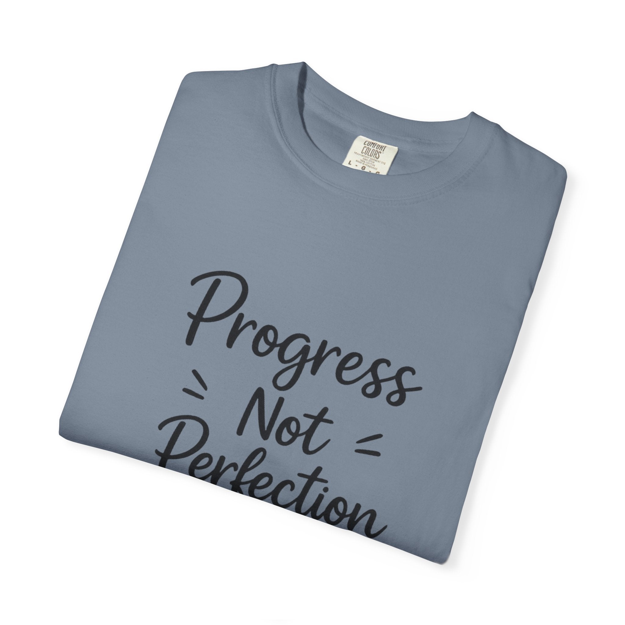 T-Shirt — "Progress Not Perfection" Inspirational Graphic Tee