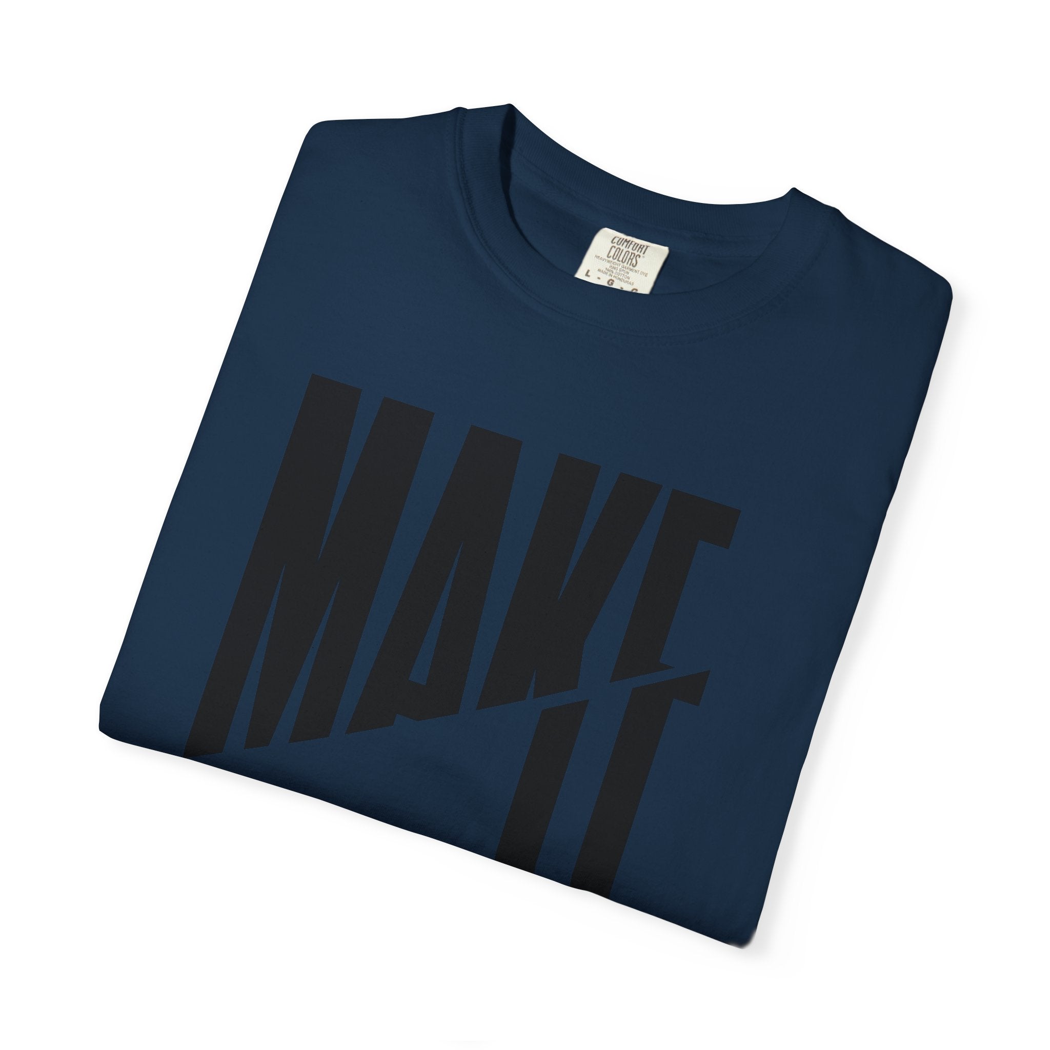 Make It Count T-Shirt — Motivational Graphic Tee