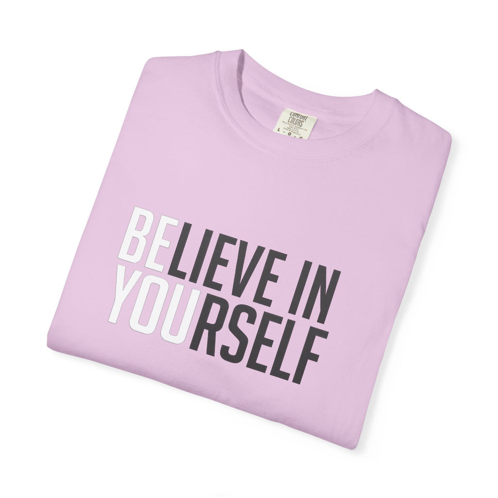 Believe In Yourself T-Shirt — Inspirational Motivational Tee