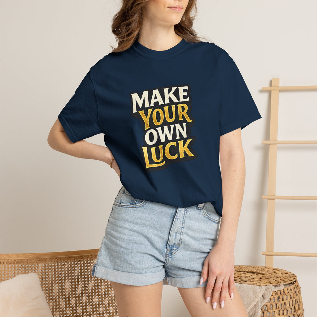 Make Your Own Luck T-Shirt