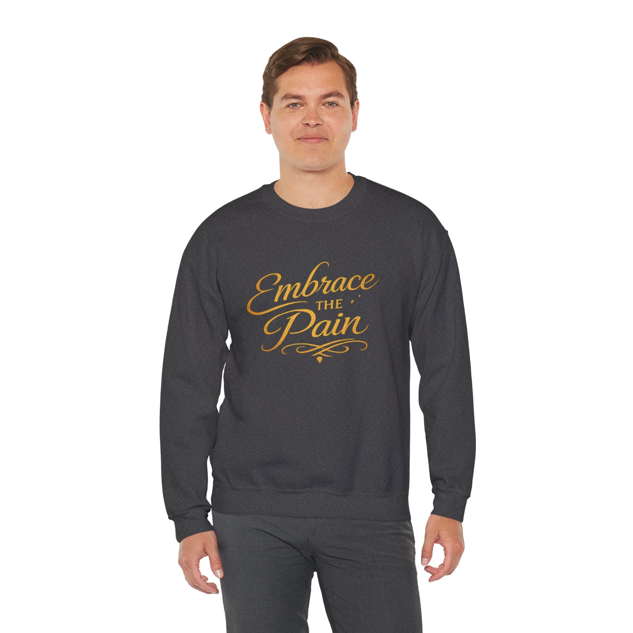 Embrace the Pain Crewneck Sweatshirt — Motivational Graphic Pullover